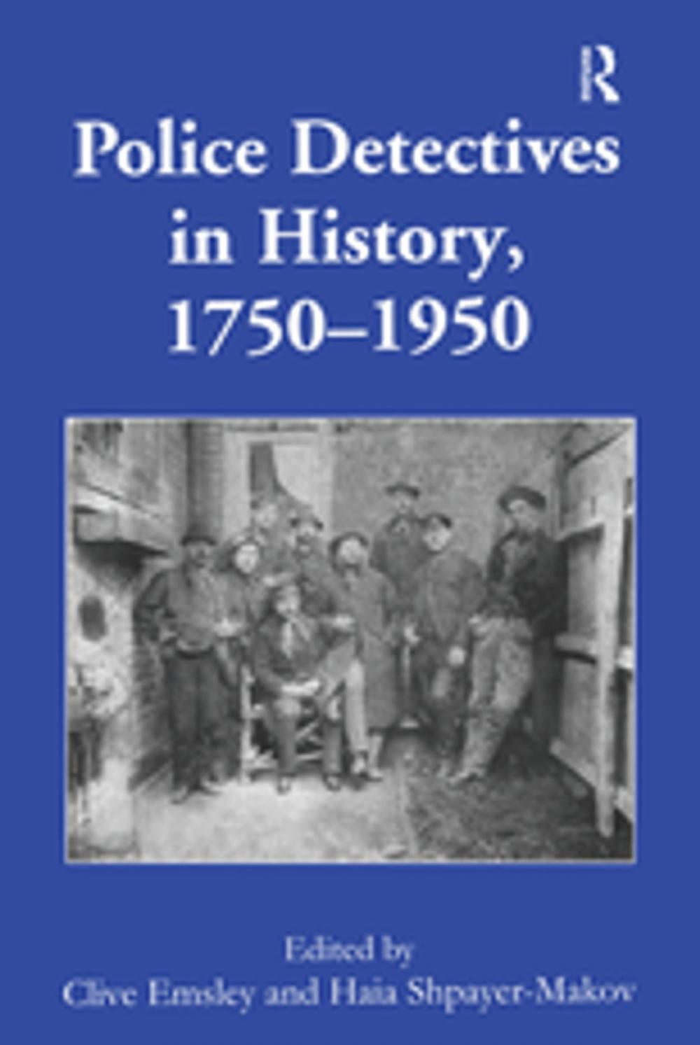 Big bigCover of Police Detectives in History, 1750–1950