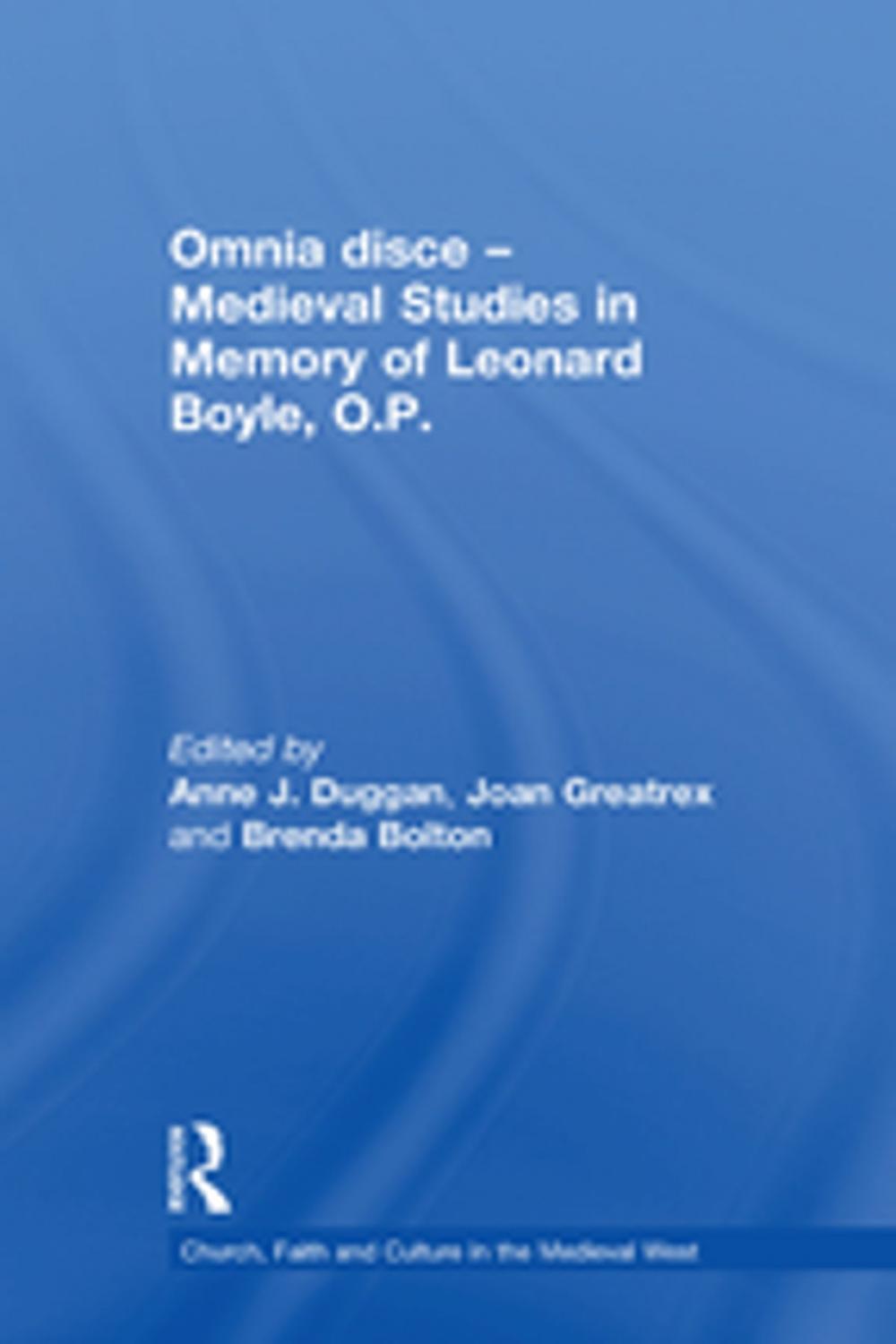Big bigCover of Omnia disce – Medieval Studies in Memory of Leonard Boyle, O.P.