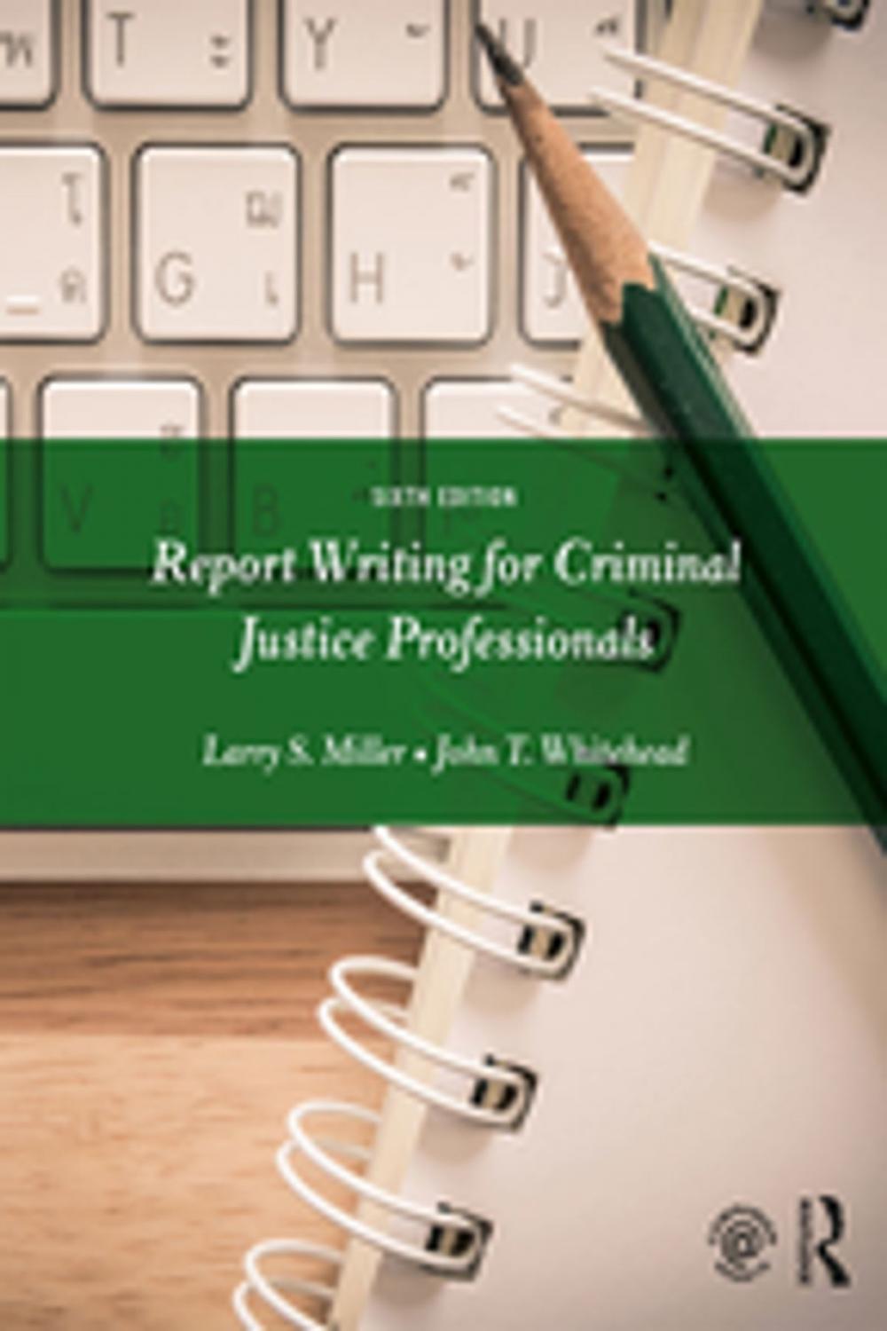 Big bigCover of Report Writing for Criminal Justice Professionals