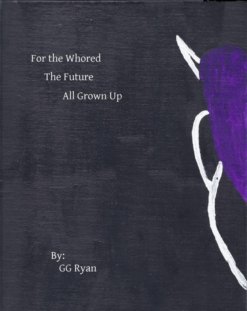 Big bigCover of For the Whored: The Future: All Grown Up