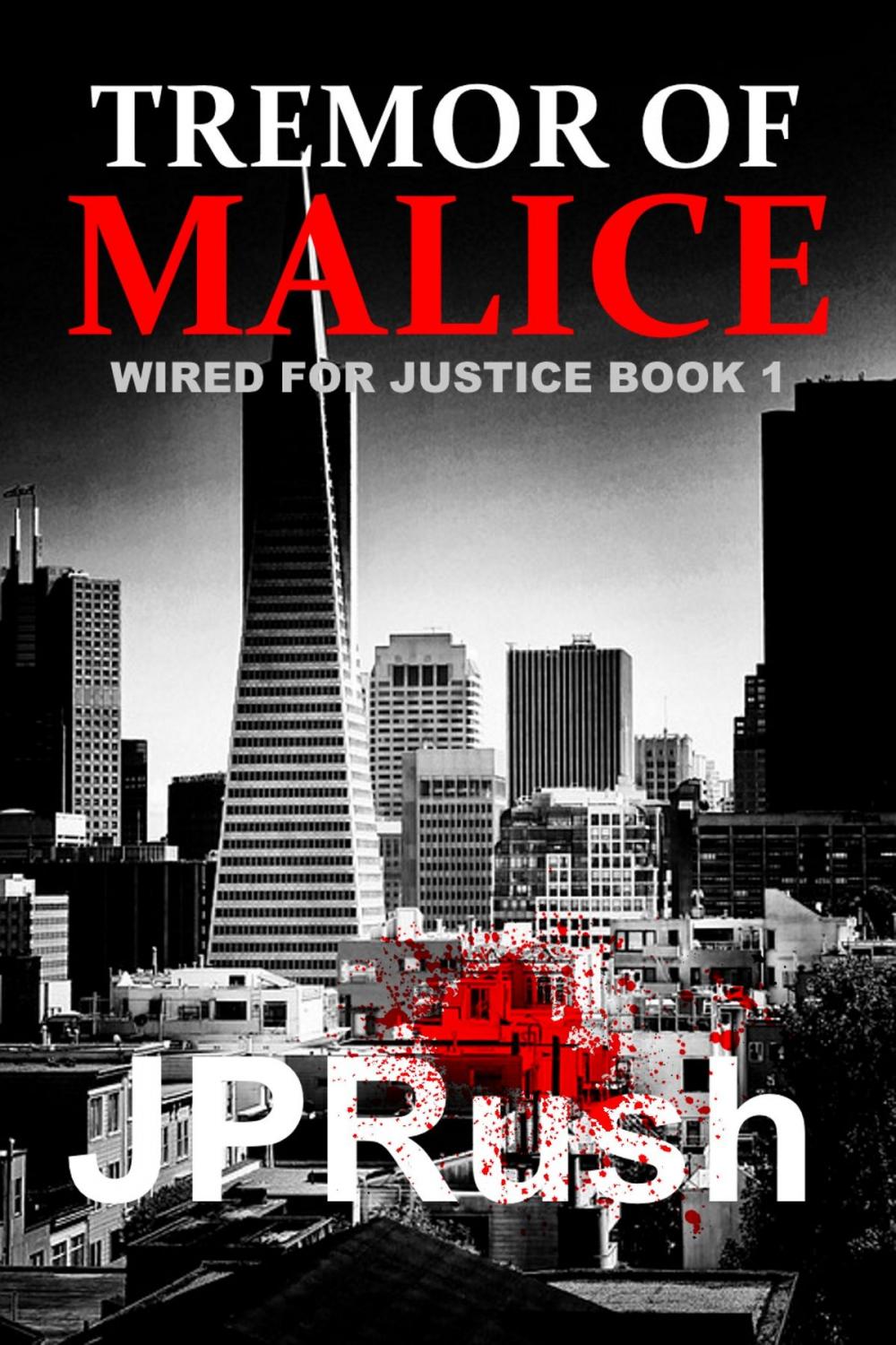 Big bigCover of Tremor of Malice (Wired for Justice #1)