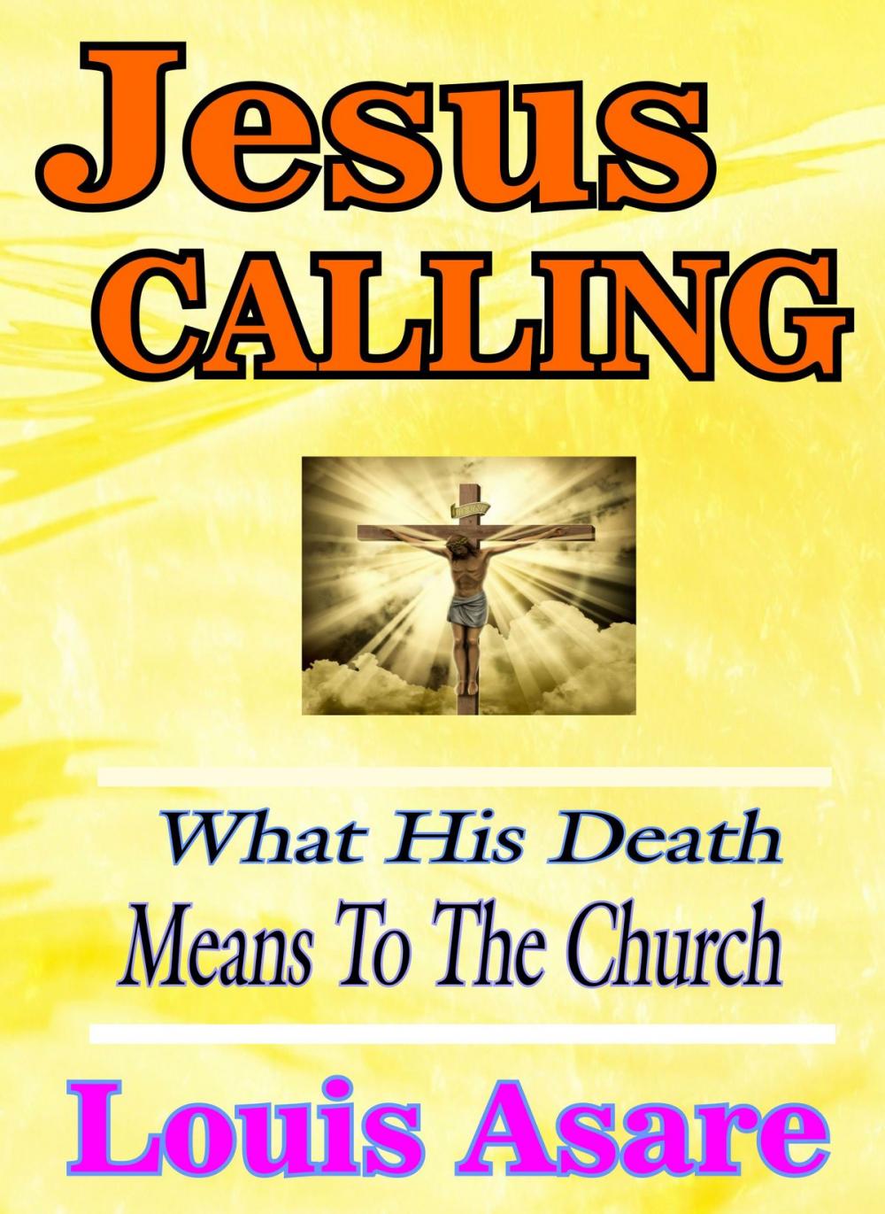 Big bigCover of Jesus Calling What His Death Means To The Church