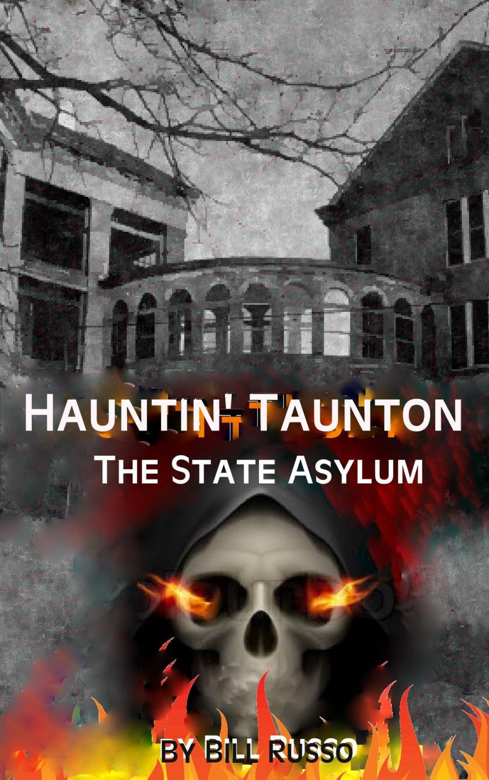 Big bigCover of Hauntin' Taunton: The State Asylum