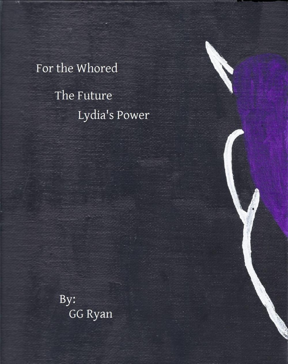Big bigCover of For the Whored: The Future 2: Lydia's Power