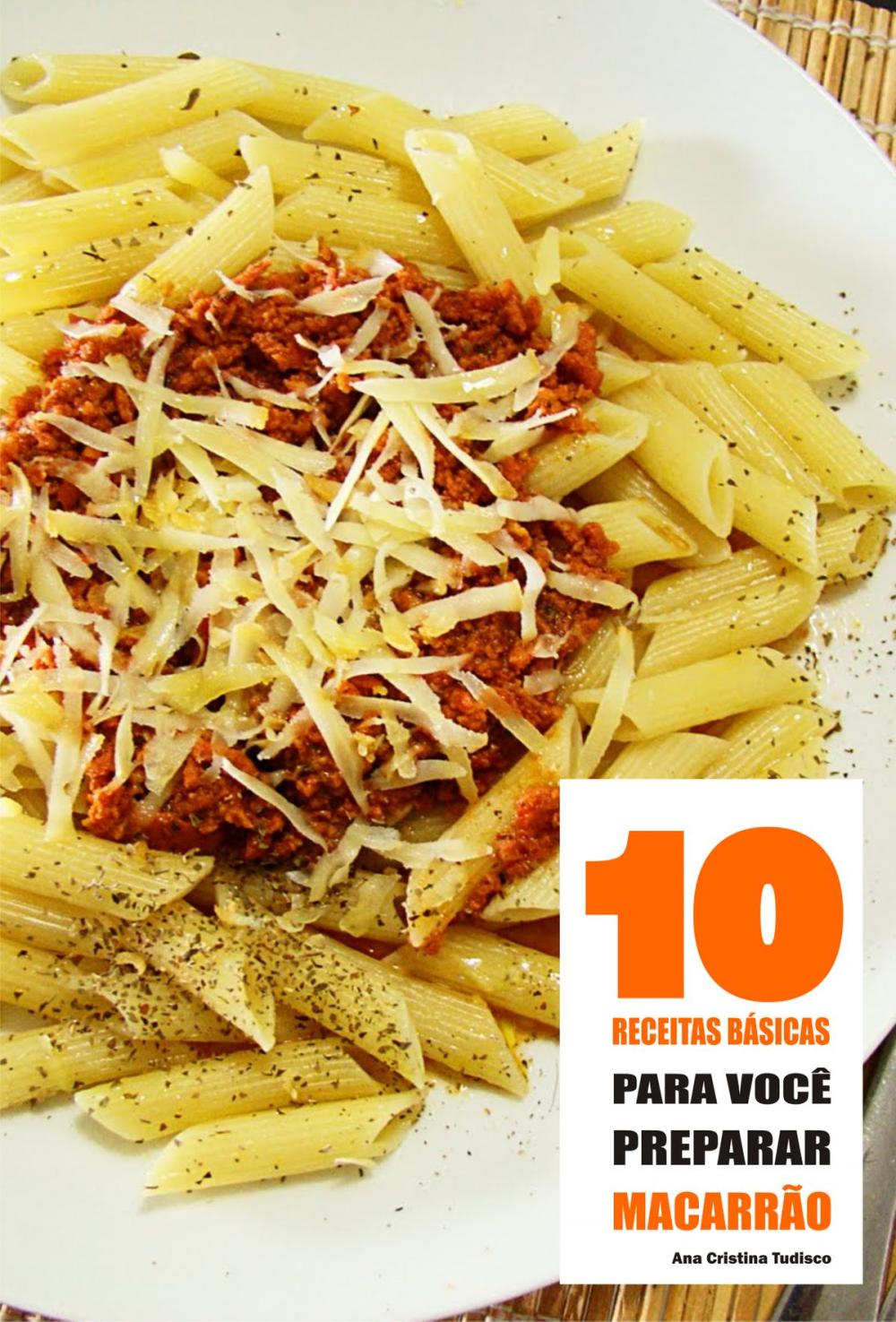 Big bigCover of 10 Receitas básicas para você preparar macarrão