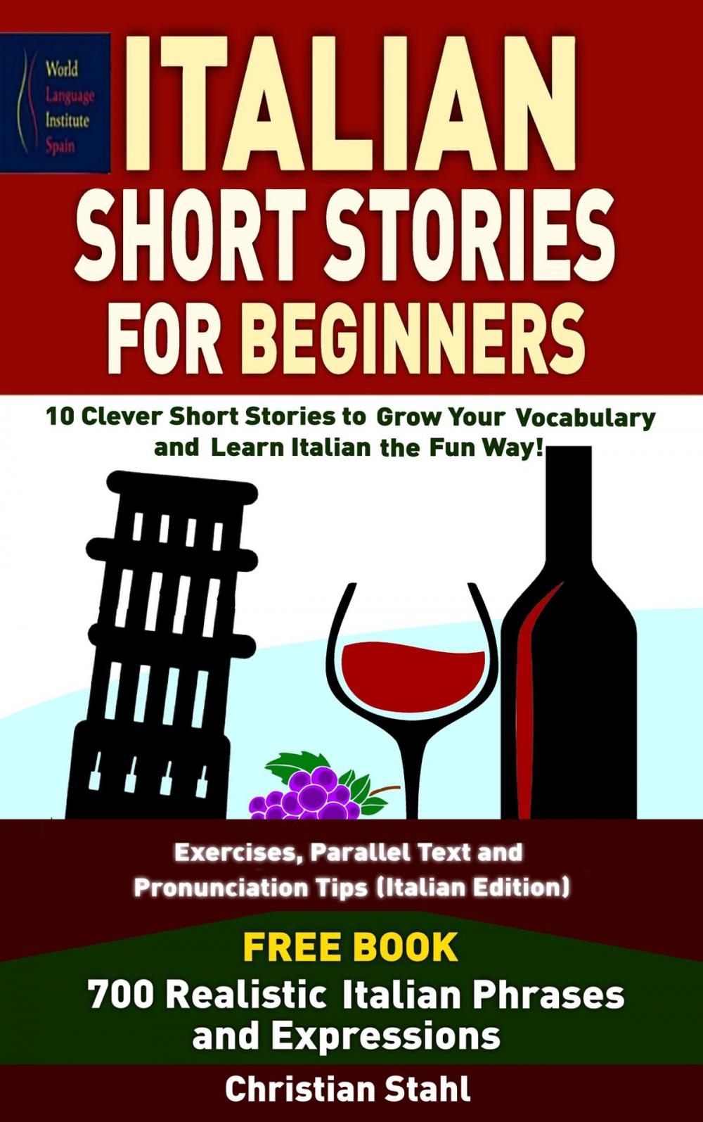 Big bigCover of Italian Short Stories For Beginners 10 Clever Short Stories to Grow Your Vocabulary and Learn Italian the Fun Way