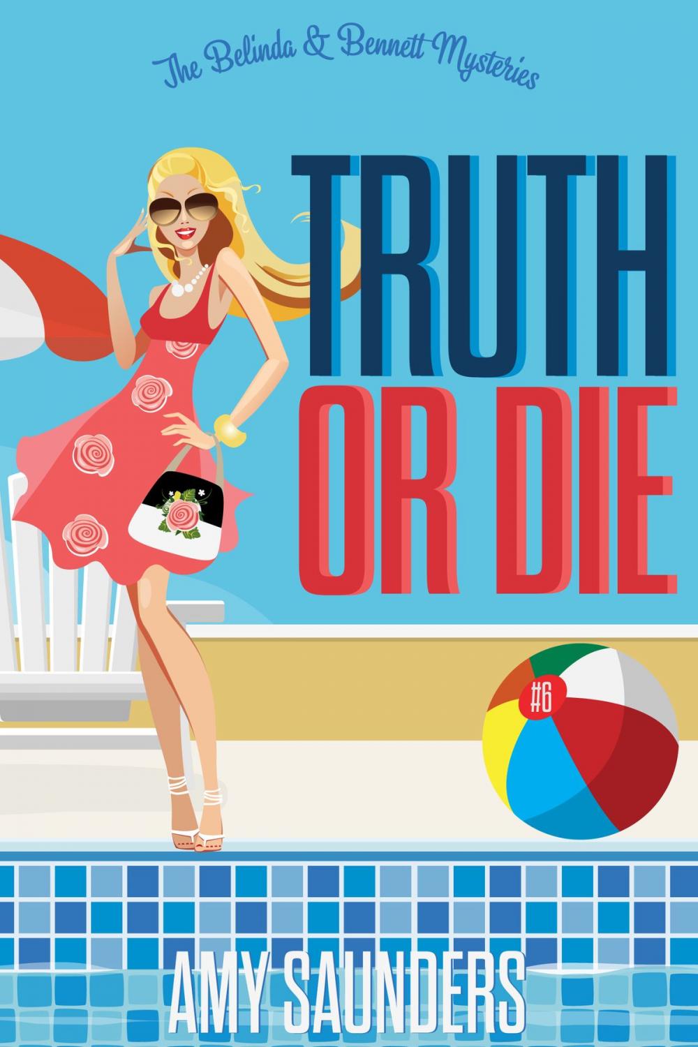 Big bigCover of Truth or Die (The Belinda & Bennett Mysteries, Book Six)