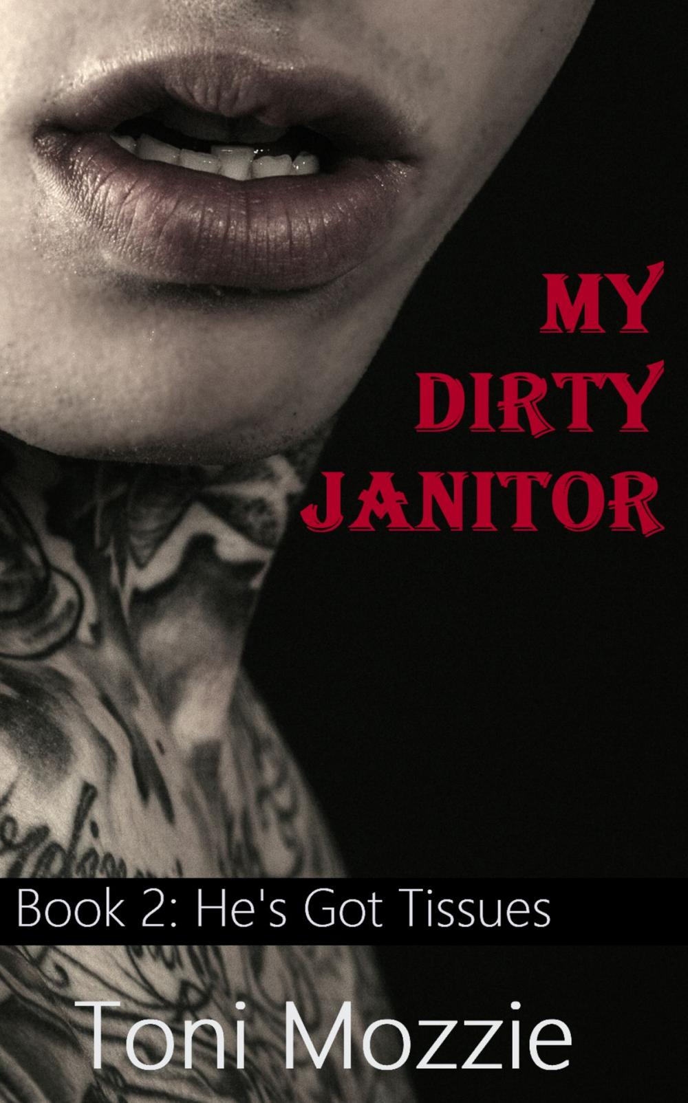 Big bigCover of My Dirty Janitor Book 2: He's Got Tissues: An Oral Sex Adventure