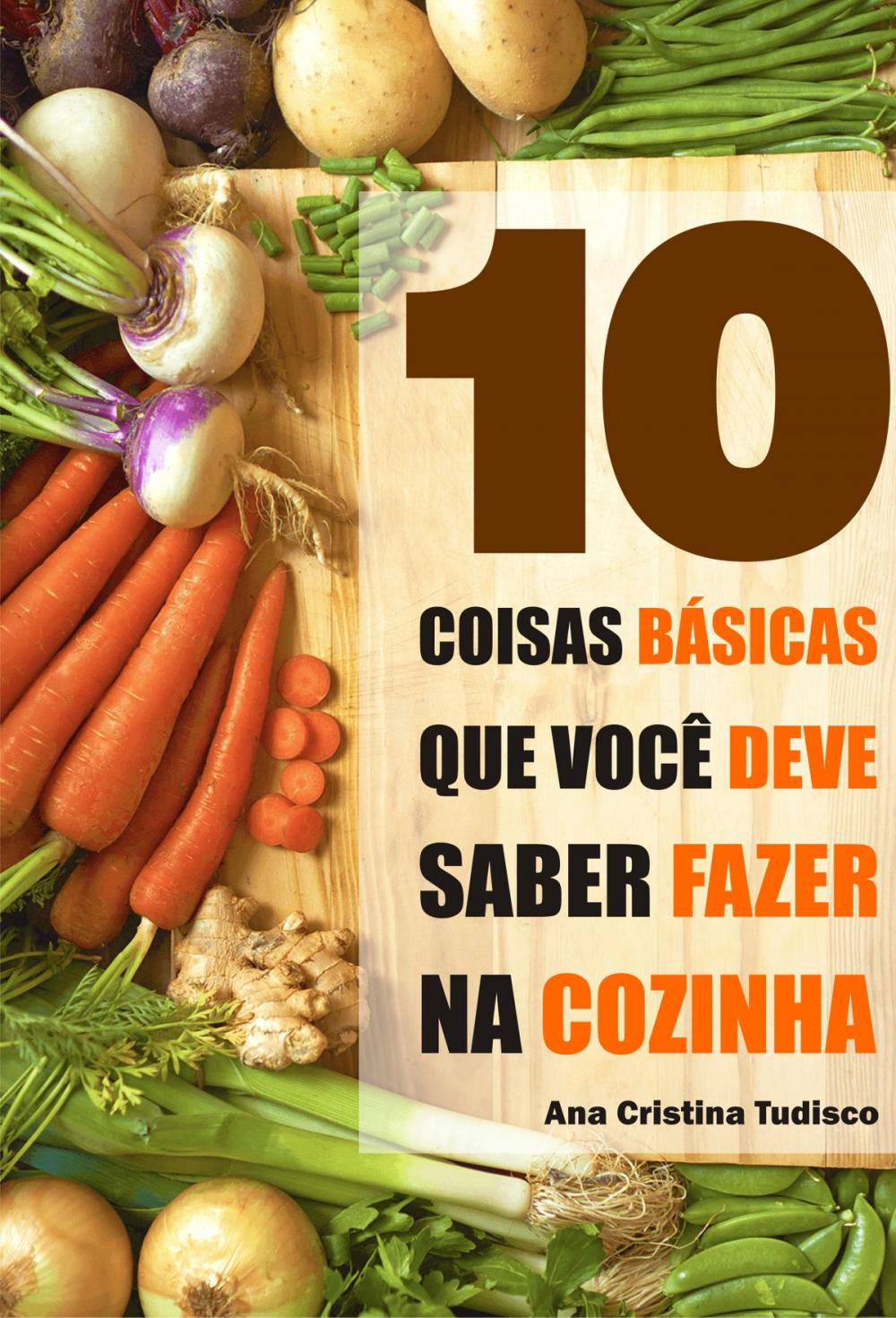 Big bigCover of 10 Coisas básicas que você deve saber fazer na cozinha