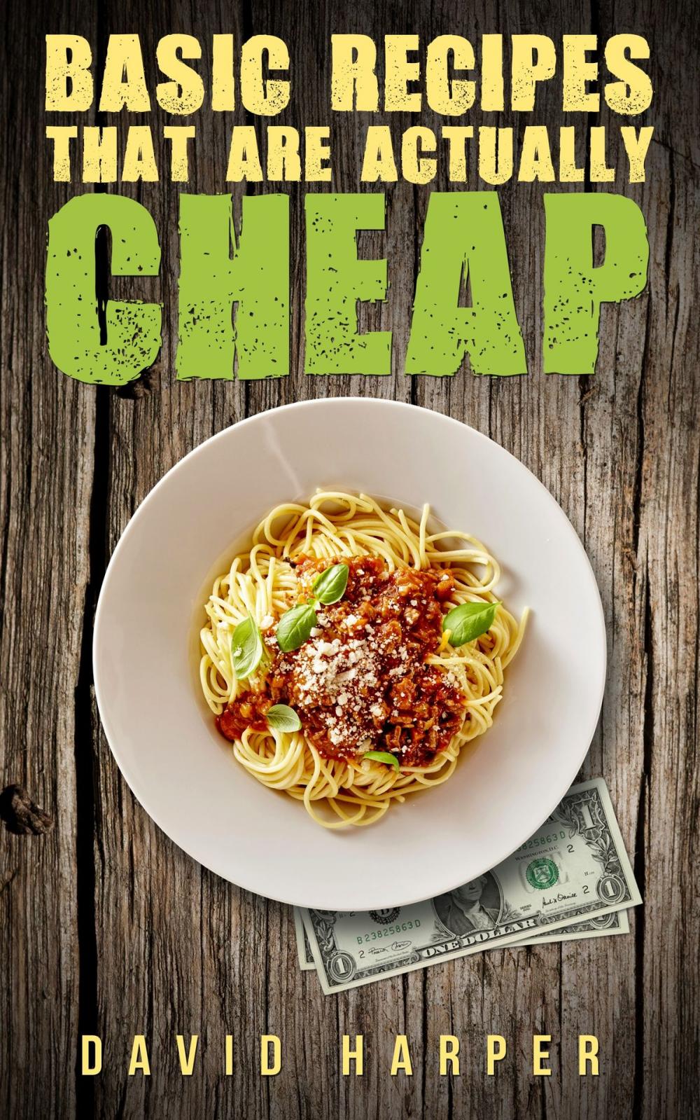 Big bigCover of Basic Recipes that are Actually Cheap