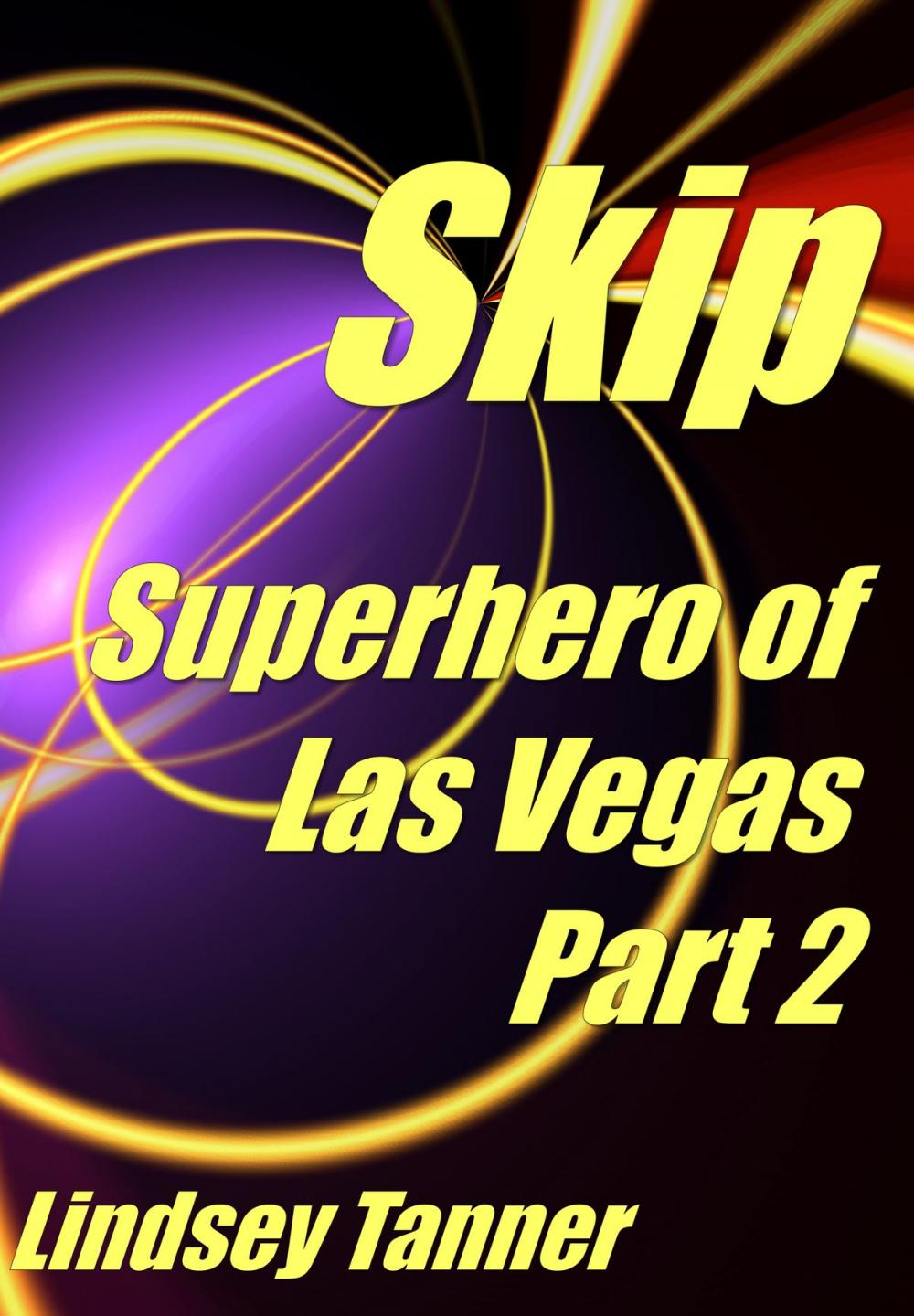 Big bigCover of Skip: Superhero of Las Vegas Part 2