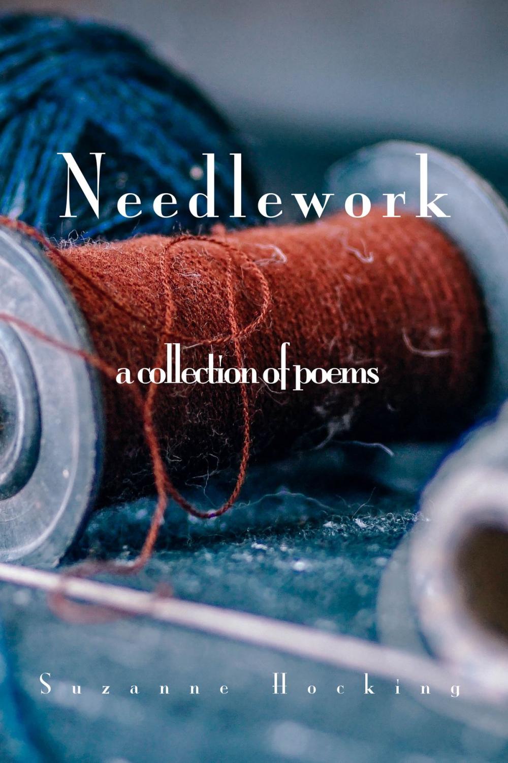 Big bigCover of Needlework: A Collection of Poems