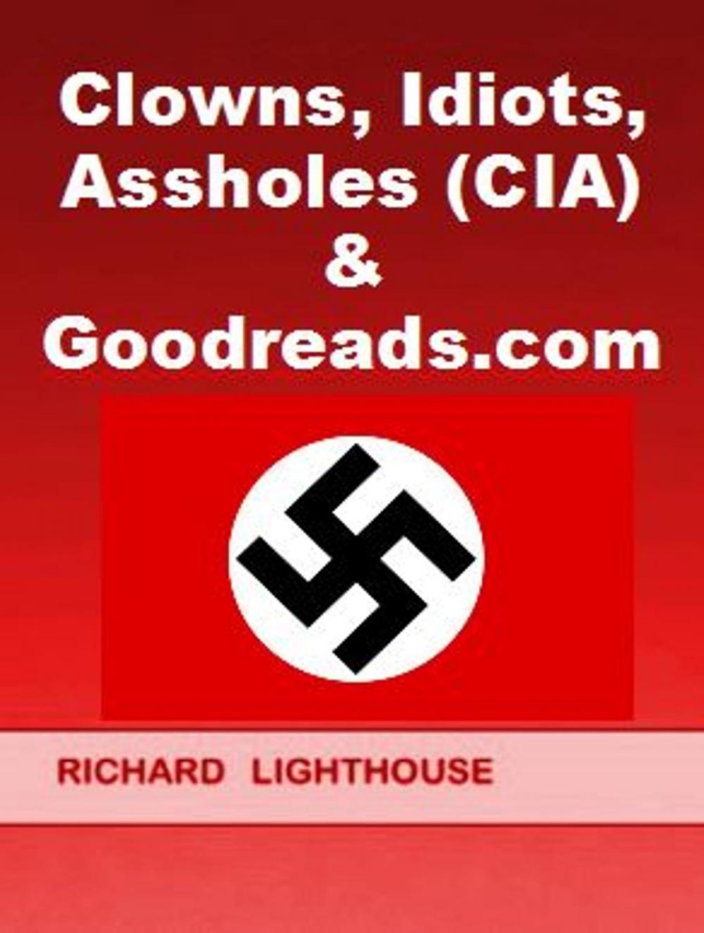 Big bigCover of Clowns, Idiots, Assholes (CIA) & Goodreads.com