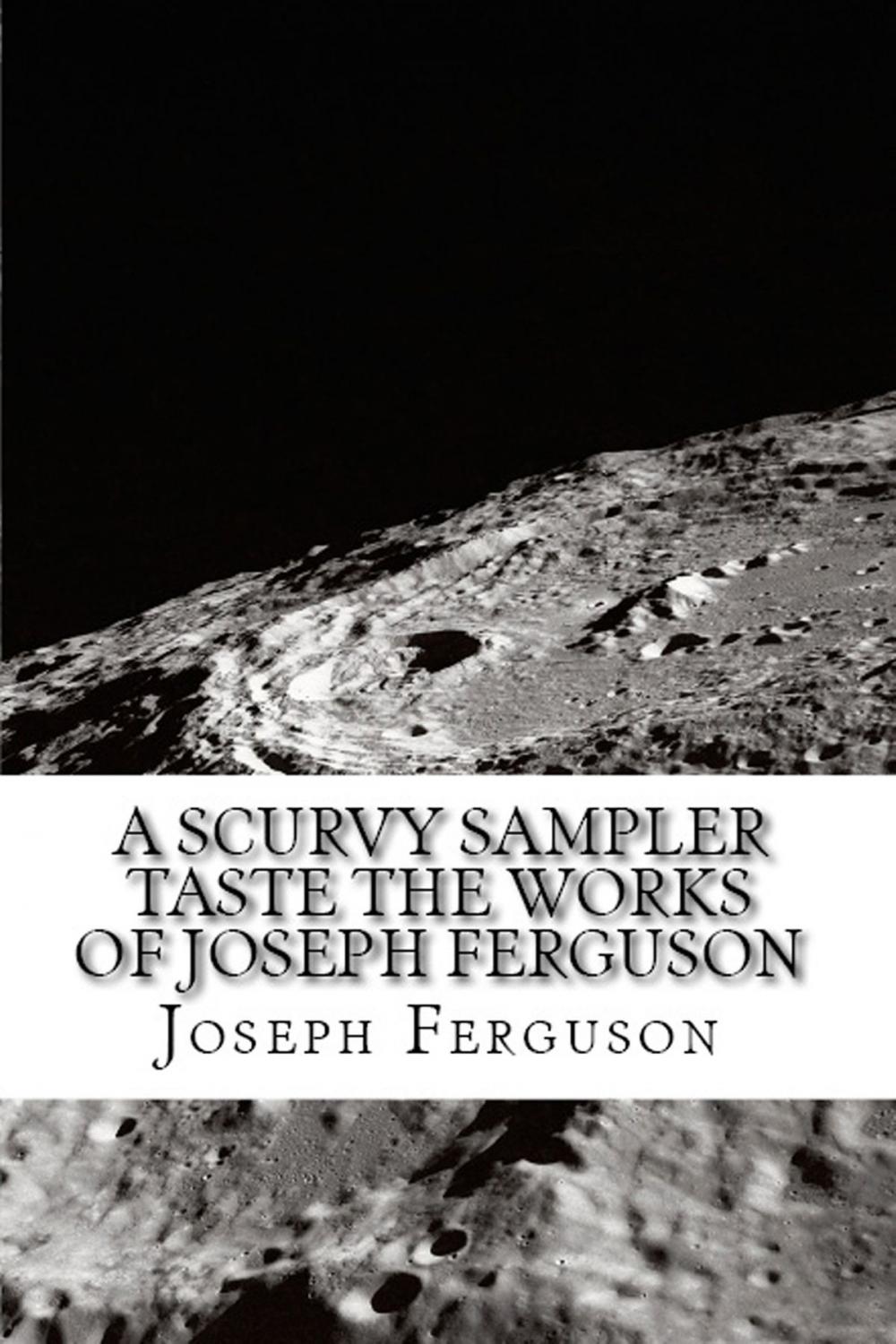 Big bigCover of A Scurvy Sampler: Taste the Works of Joseph Ferguson