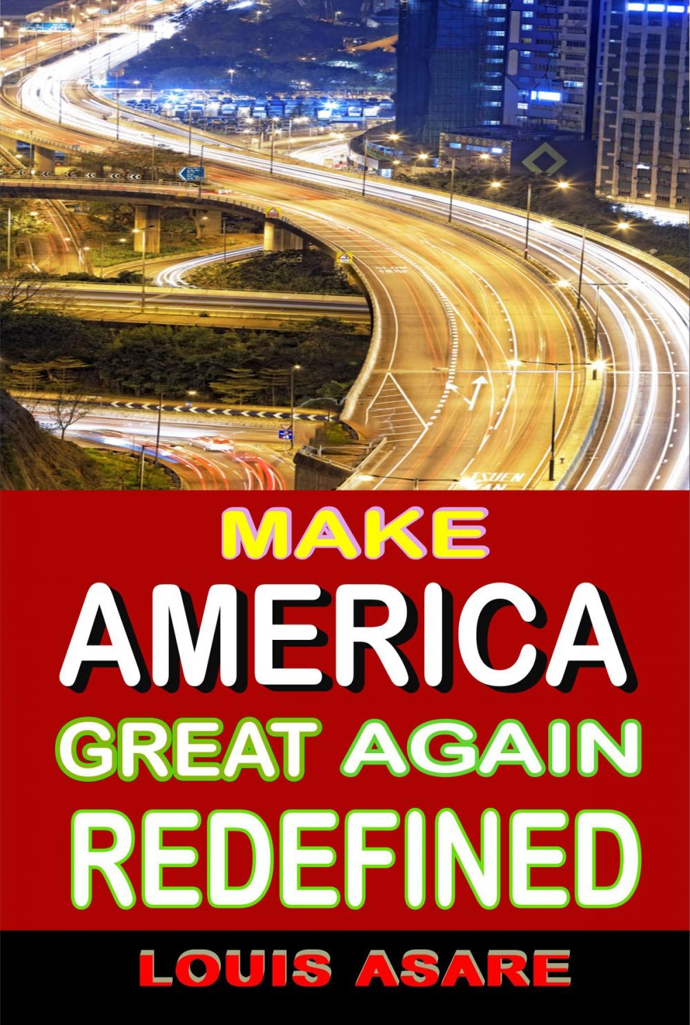 Big bigCover of Make America Great Again Redefined