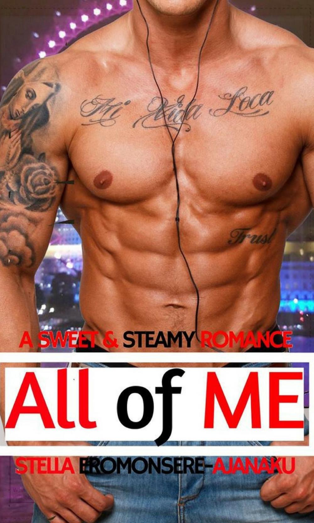 Big bigCover of All of Me ~ A Sweet & Steamy Romance