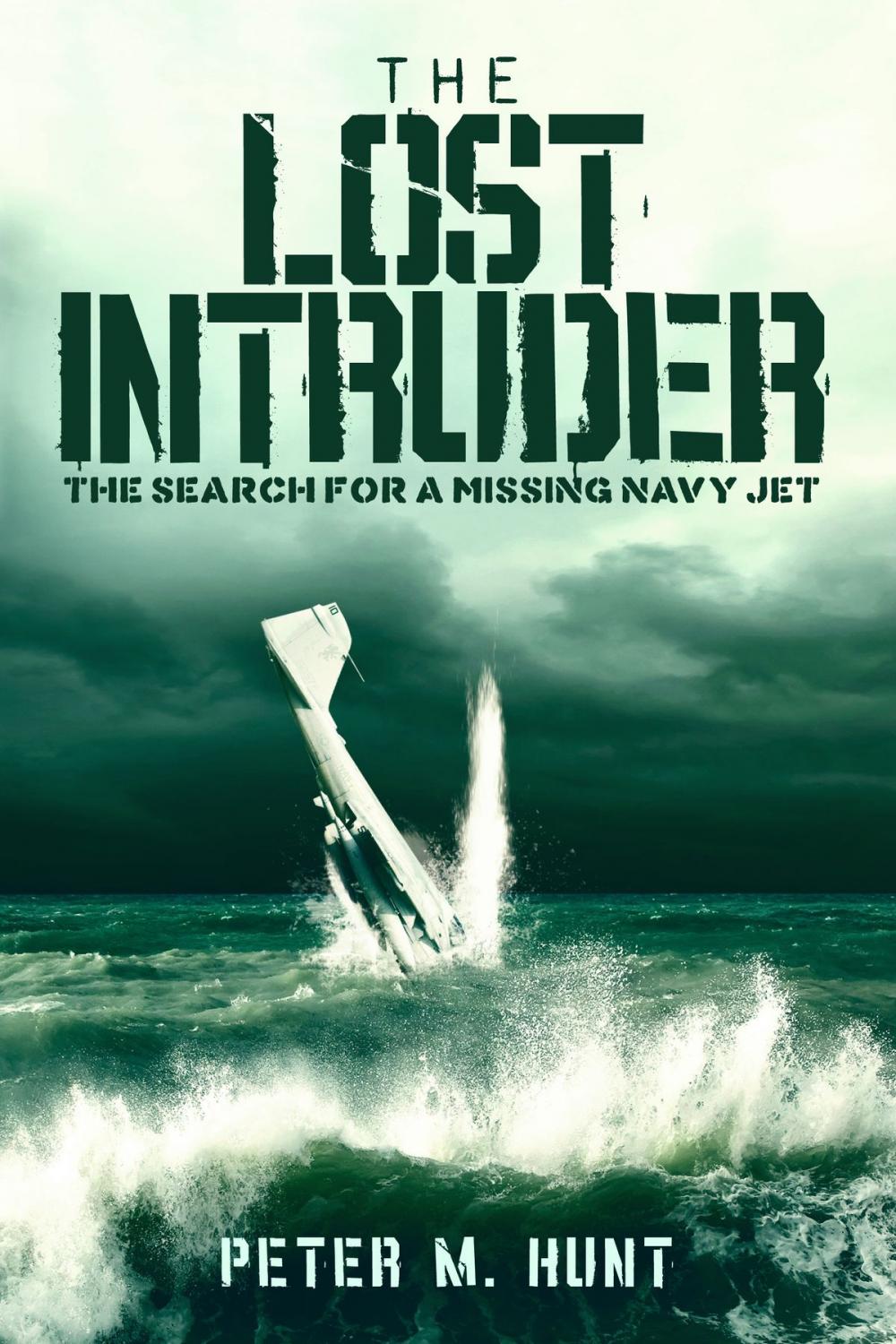 Big bigCover of The Lost Intruder, the Search for a Missing Navy Jet