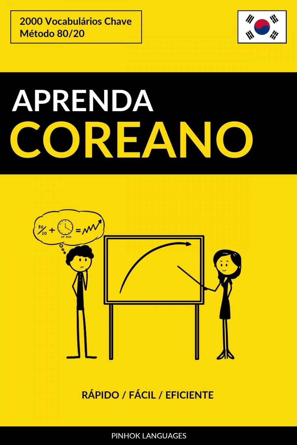 Big bigCover of Aprenda Coreano: Rápido / Fácil / Eficiente: 2000 Vocabulários Chave