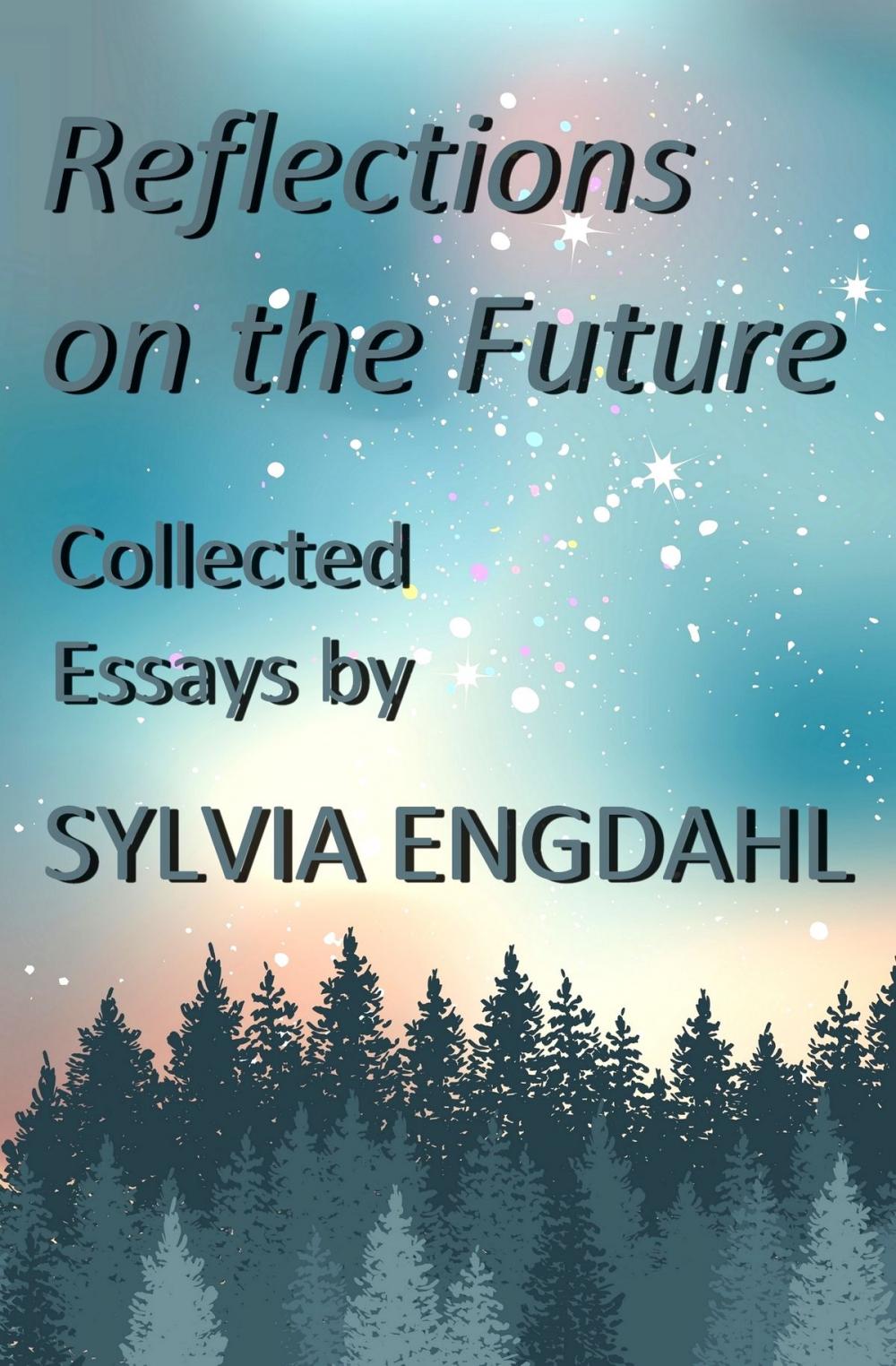 Big bigCover of Reflections on the Future: Collected Essays