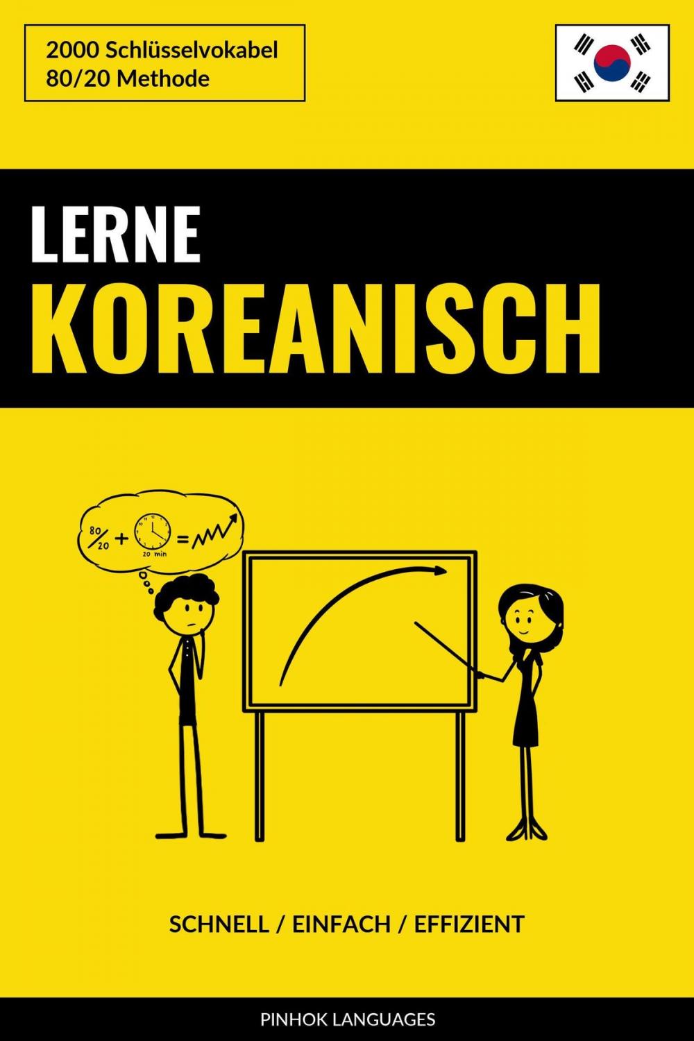 Big bigCover of Lerne Koreanisch: Schnell / Einfach / Effizient: 2000 Schlüsselvokabel