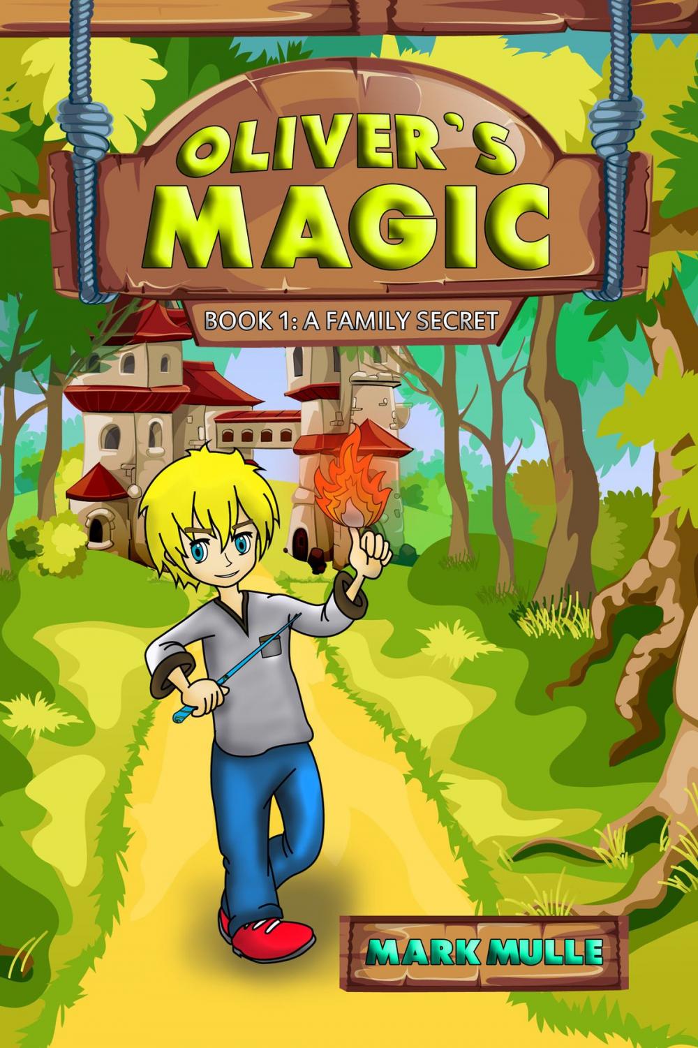 Big bigCover of Oliver’s Magic, Book 1: A Family Secret