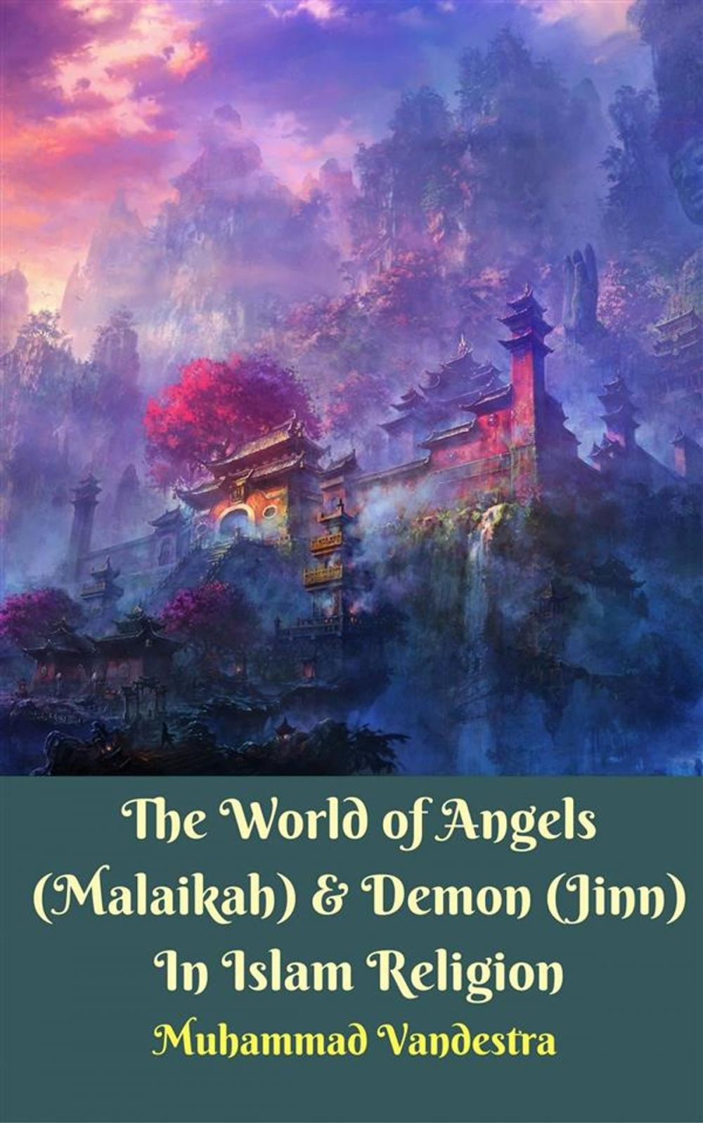 Big bigCover of The World of Angels (Malaikah) & Demon (Jinn) In Islam Religion