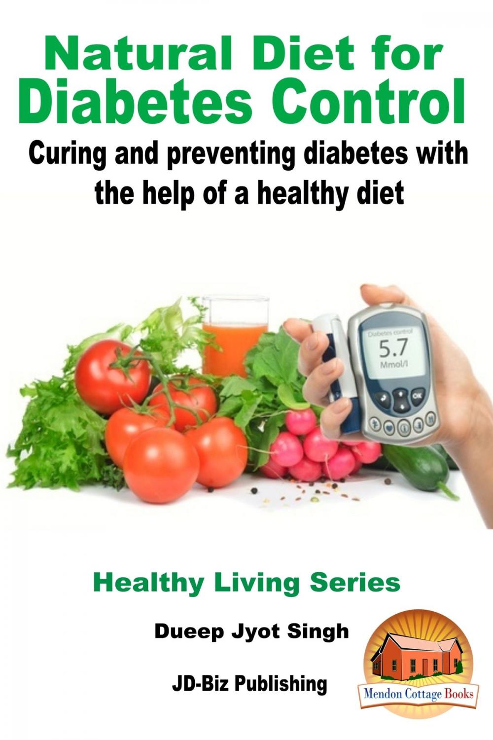 Big bigCover of Natural Diet for Diabetes Control: Curing and Preventing Diabetes with the Help of a Healthy Diet