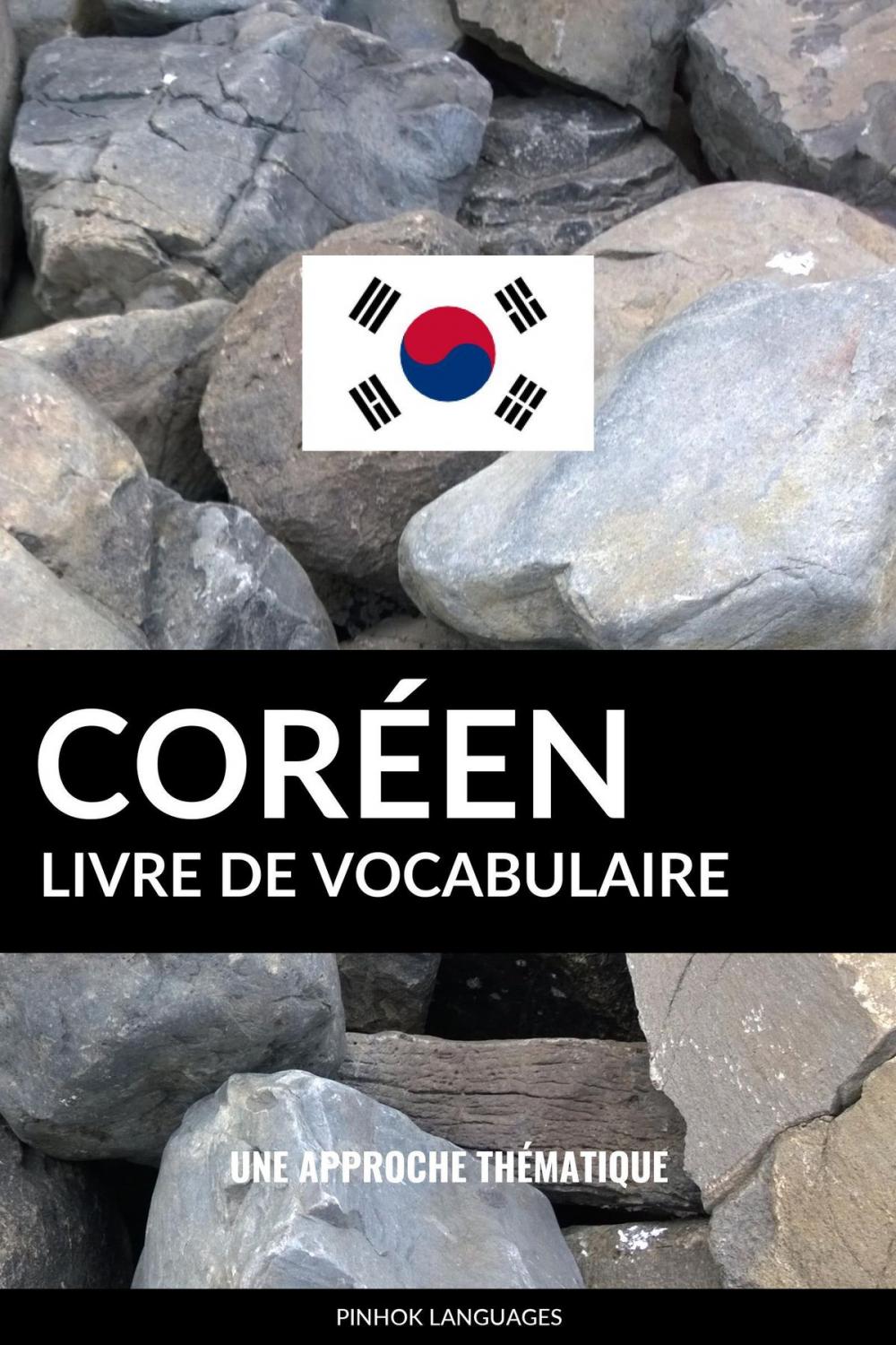 Big bigCover of Livre de vocabulaire coréen: Une approche thématique