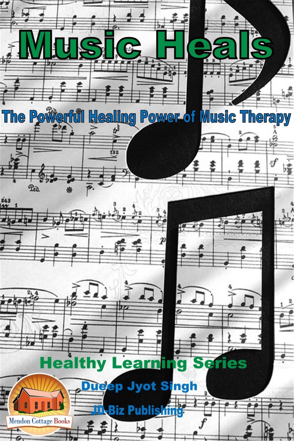 Big bigCover of Music Heals: The Powerful Healing Power of Music Therapy