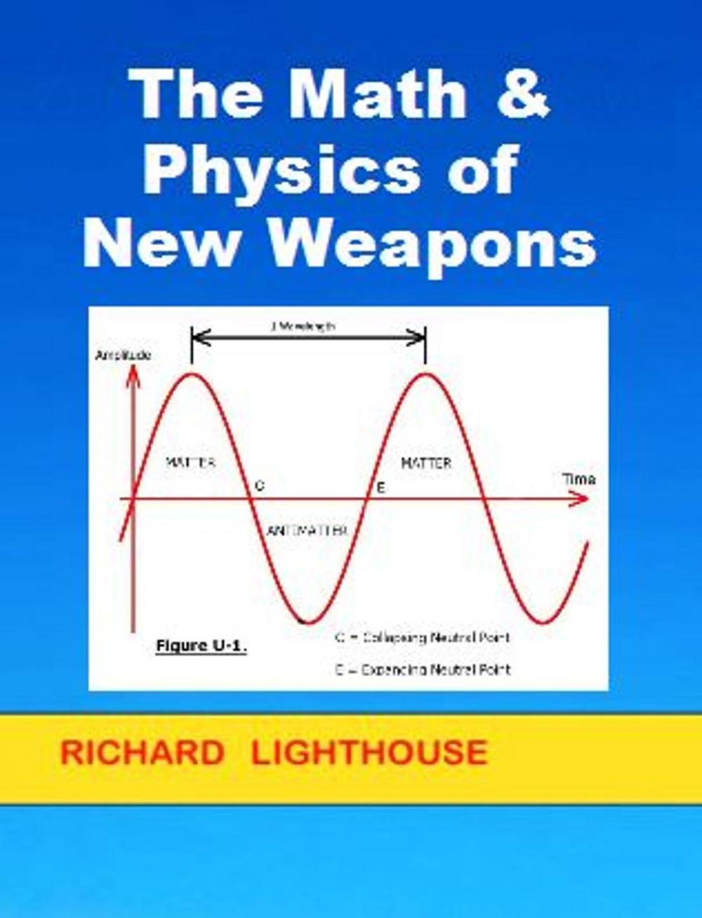 Big bigCover of The Math & Physics of New Weapons