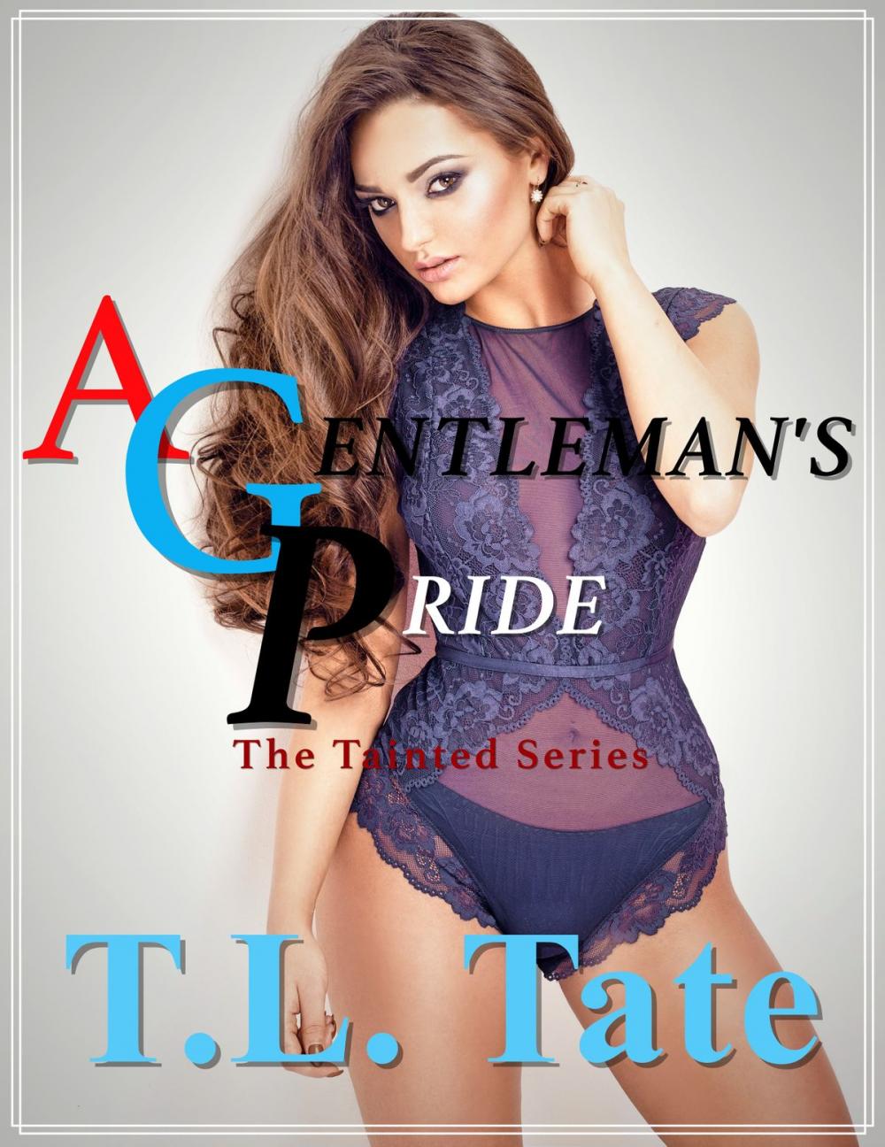 Big bigCover of A Gentleman's Pride: The Tainted Series