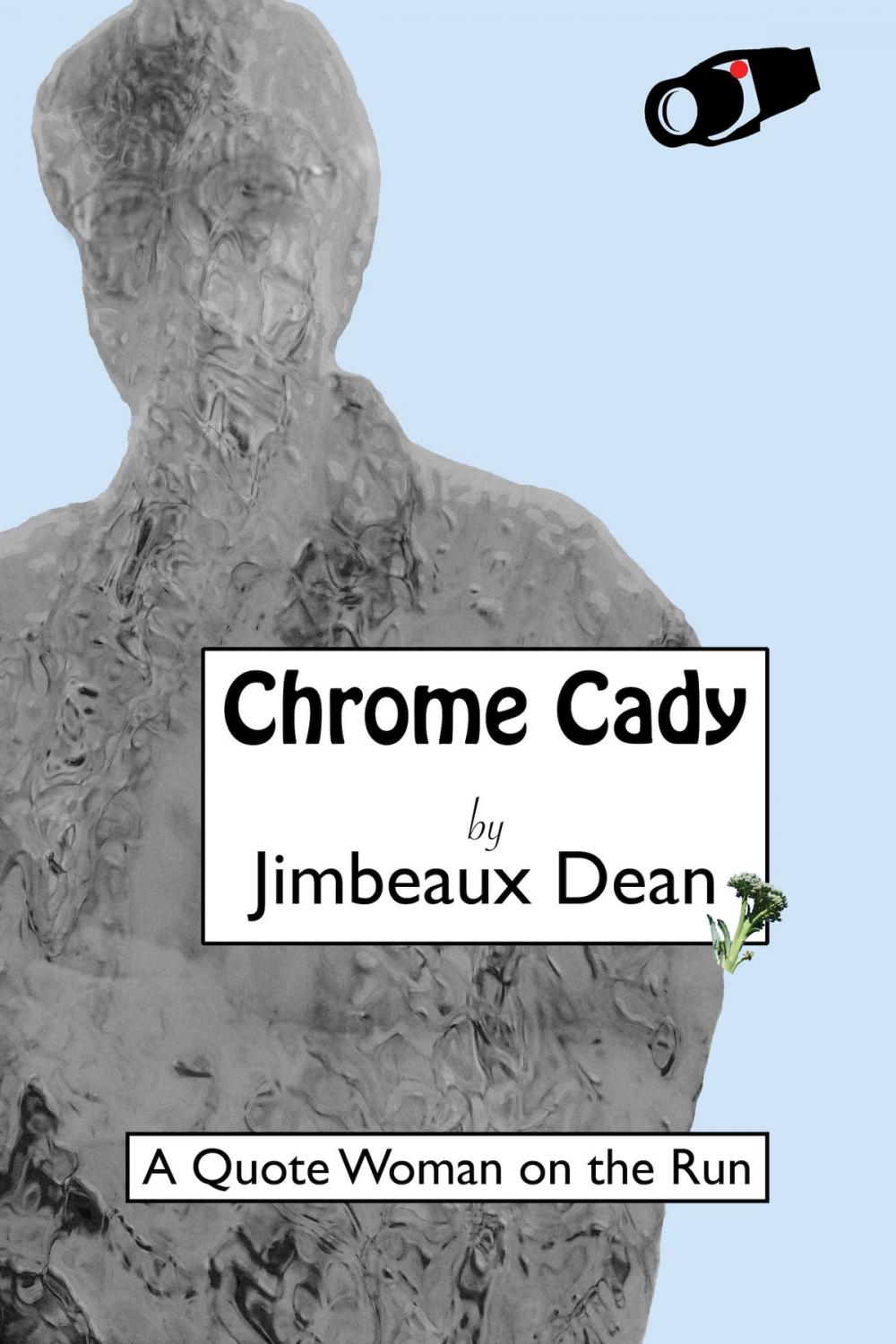 Big bigCover of Chrome Cady: A Quote Woman on the Run