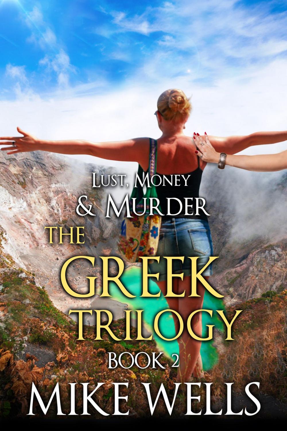 Big bigCover of The Greek Trilogy, Book 2 (Lust, Money & Murder #11)