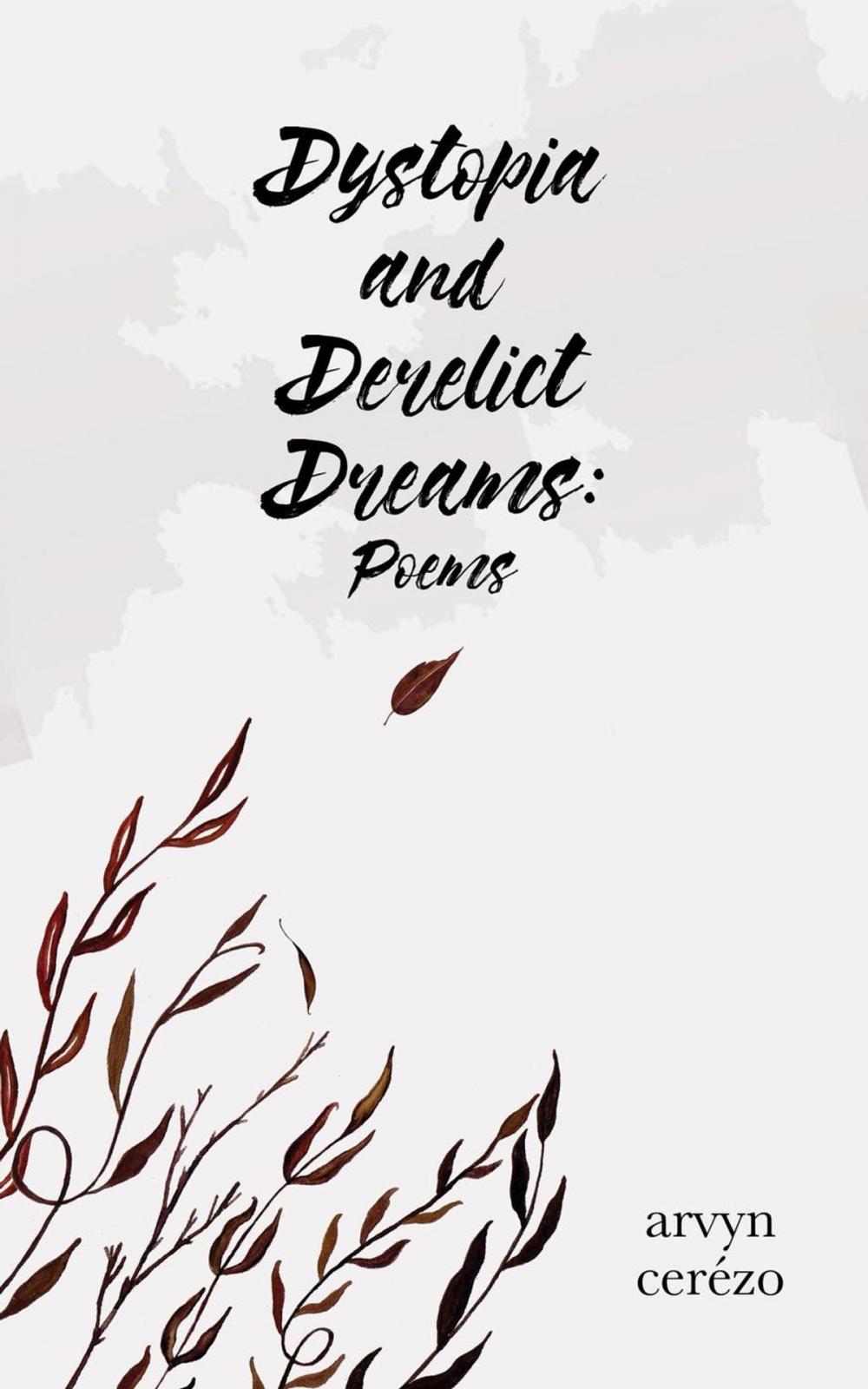 Big bigCover of Dystopia and Derelict Dreams: Poems