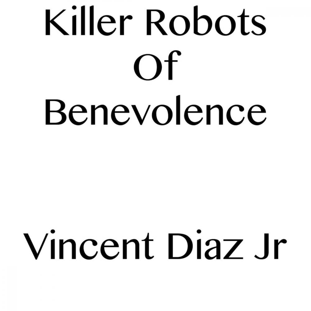 Big bigCover of Killer Robots Of Benevolence