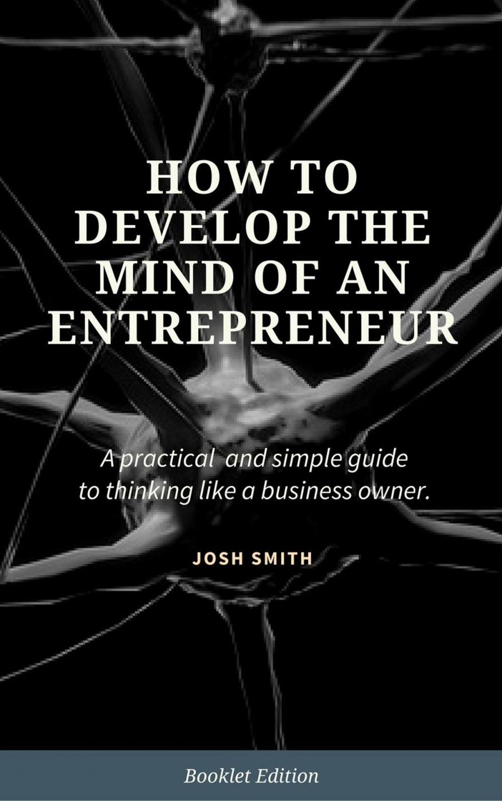 Big bigCover of How to Develop the Mind of an Entrepreneur