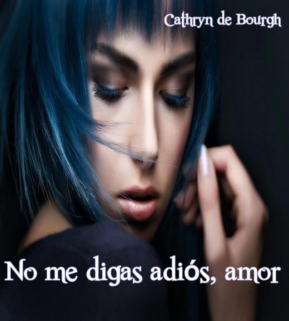 Big bigCover of No me digas adiós, amor