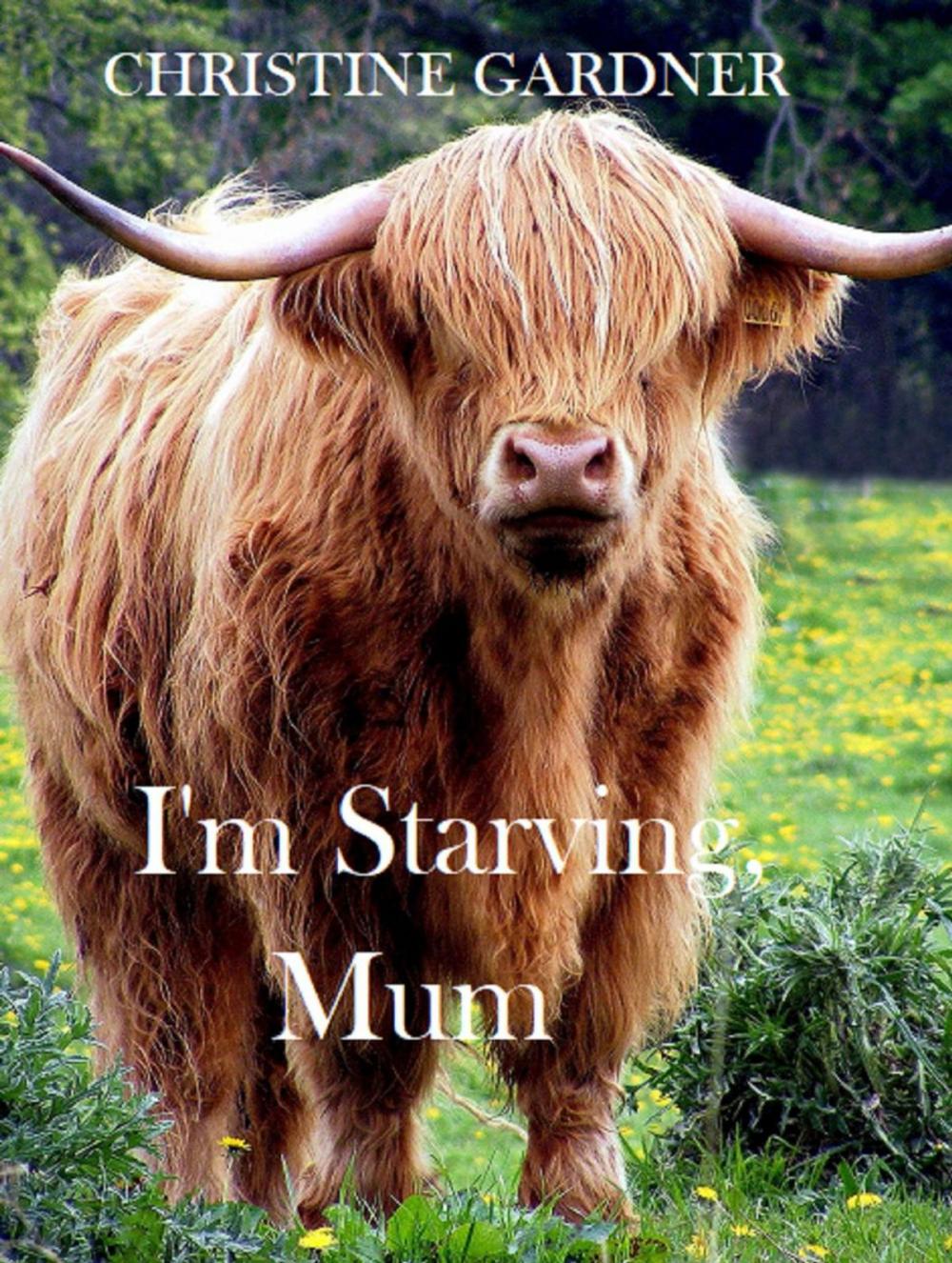 Big bigCover of I'm Starving, Mum!