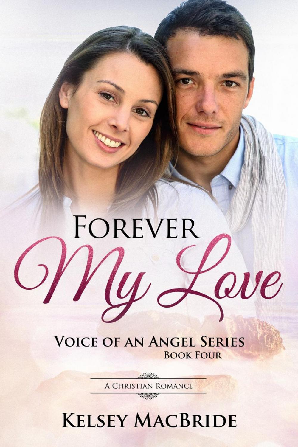 Big bigCover of Forever My Love : A Christian Romance