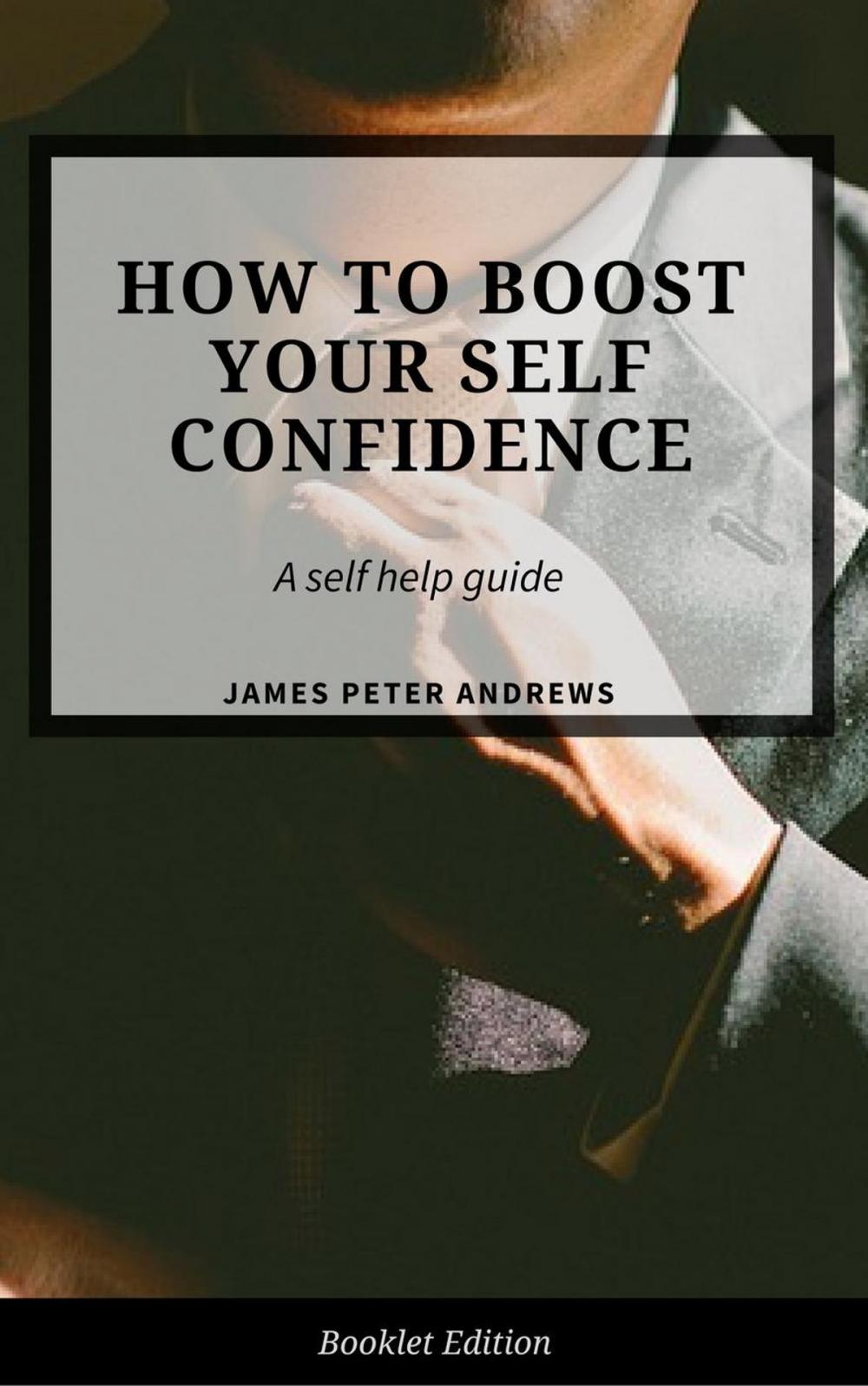 Big bigCover of How to Boost Your Self-Confidence