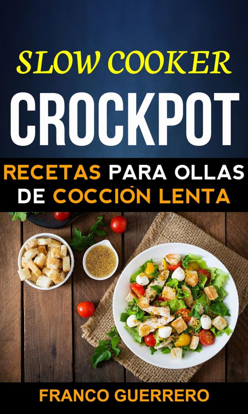 Big bigCover of Crockpot: Recetas para ollas de cocción lenta (Slow cooker)