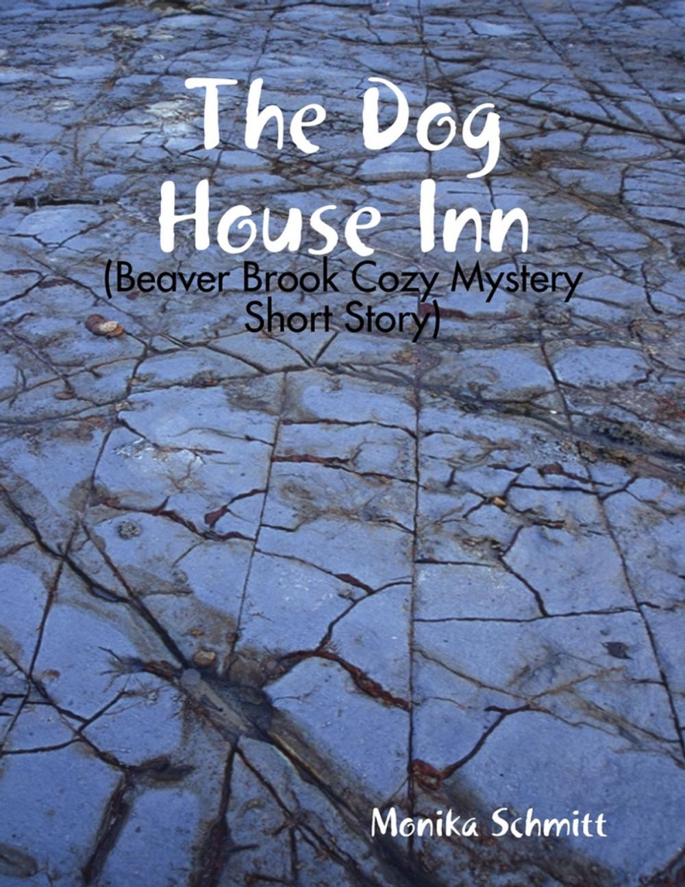 Big bigCover of The Dog House Inn (Beaver Brook Cozy Mystery Short Story)