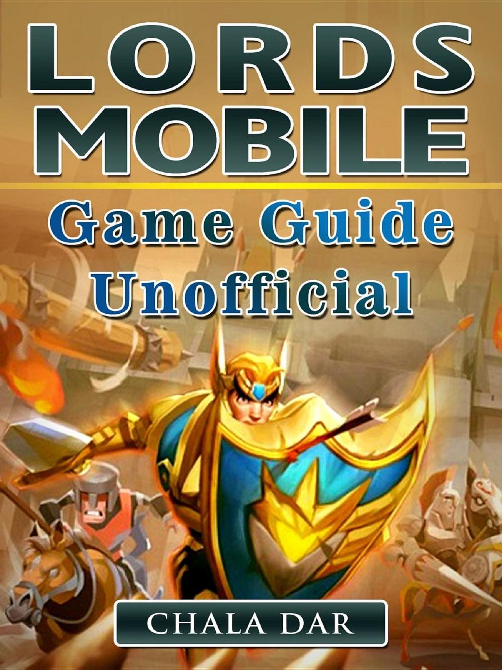 Big bigCover of Lords Mobile Game Guide Unofficial