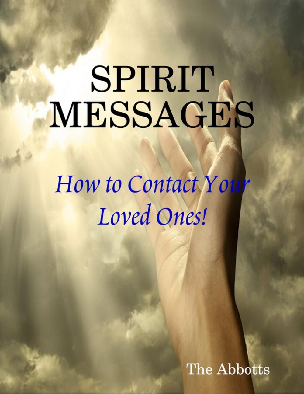 Big bigCover of Spirit Messages - How to Contact Your Loved Ones!