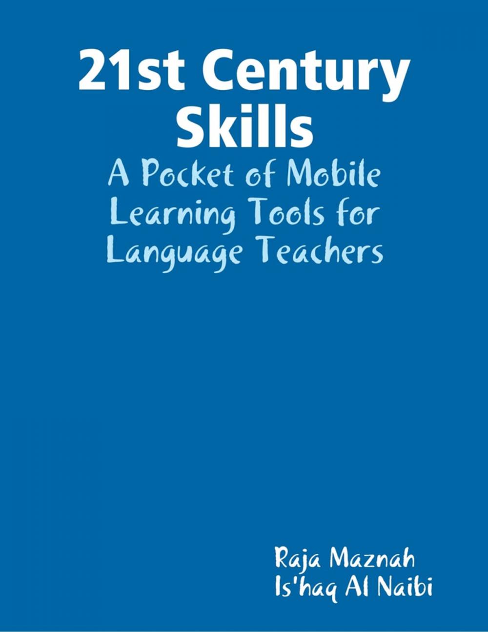 Big bigCover of 21st Century Skills: A Pocket of Mobile Learning Tools for Language Teachers