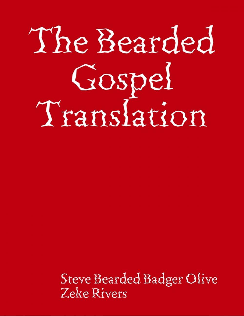 Big bigCover of The Bearded Gospel Translation