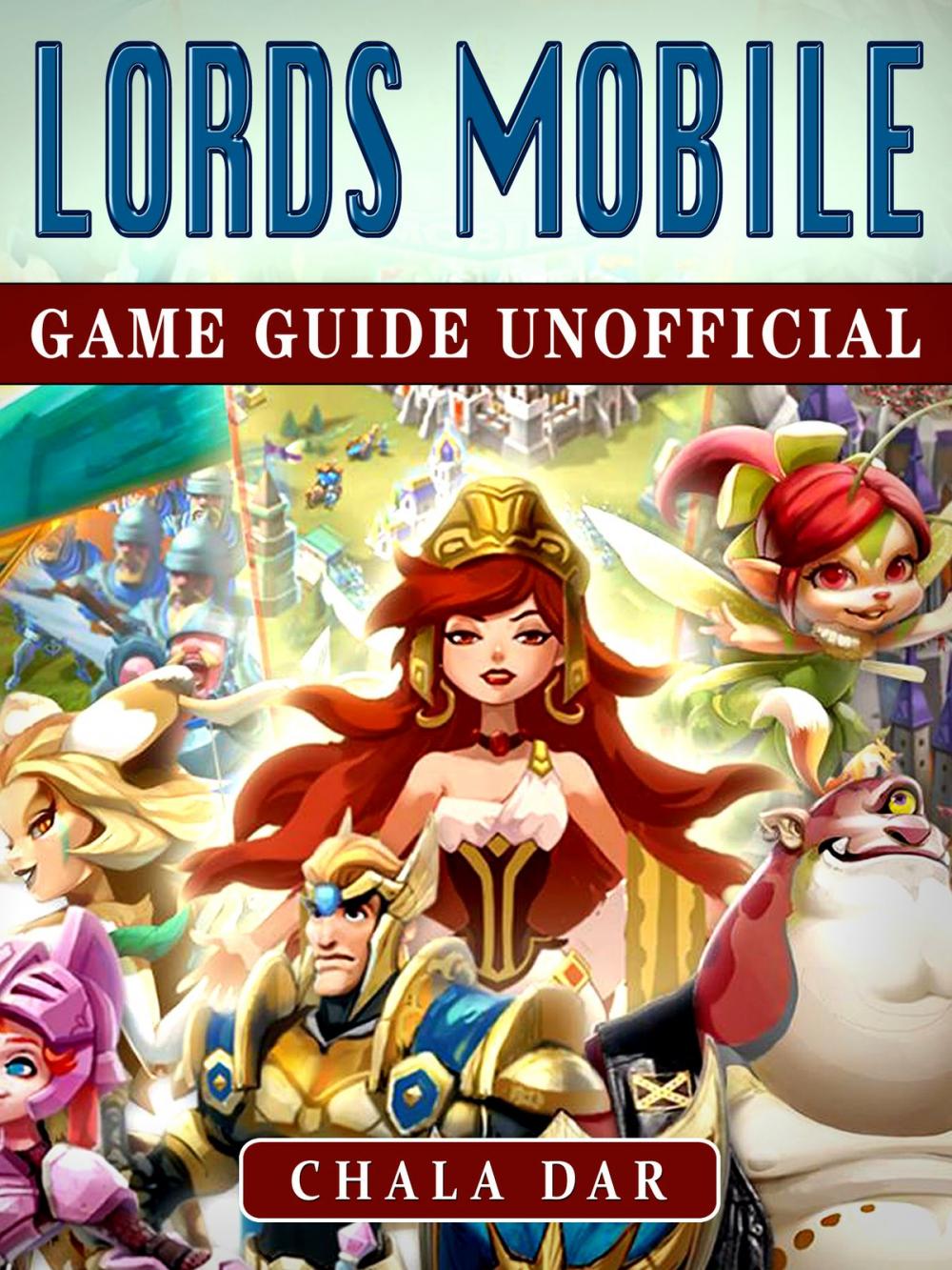 Big bigCover of Lords Mobile Game Guide Unofficial