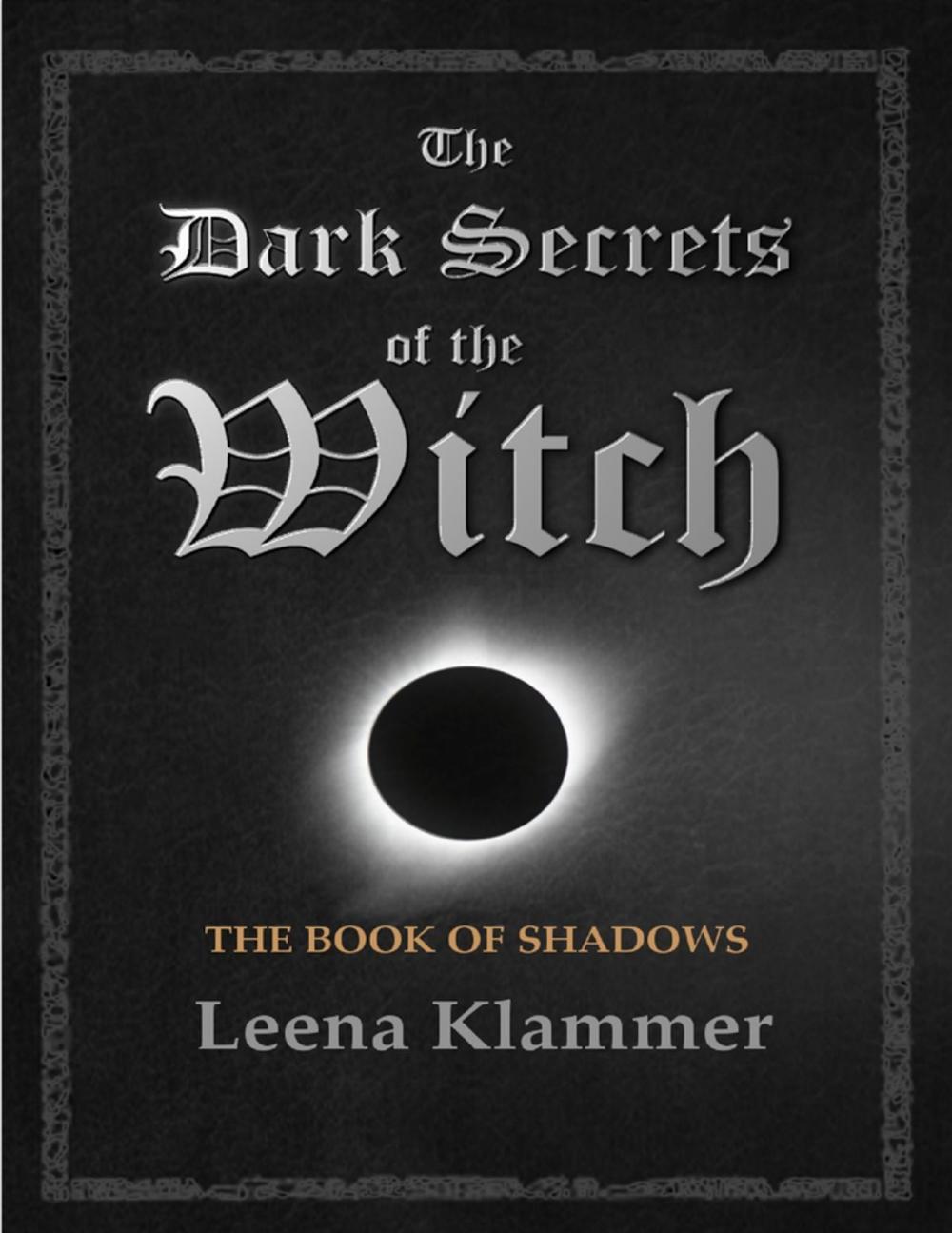 Big bigCover of The Dark Secrets of the Witch: The Book of Shadows