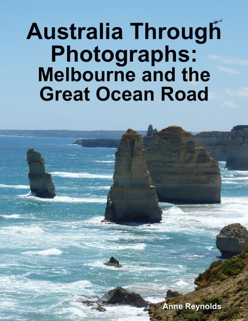 Big bigCover of Australia Through Photographs: Melbourne and the Great Ocean Road