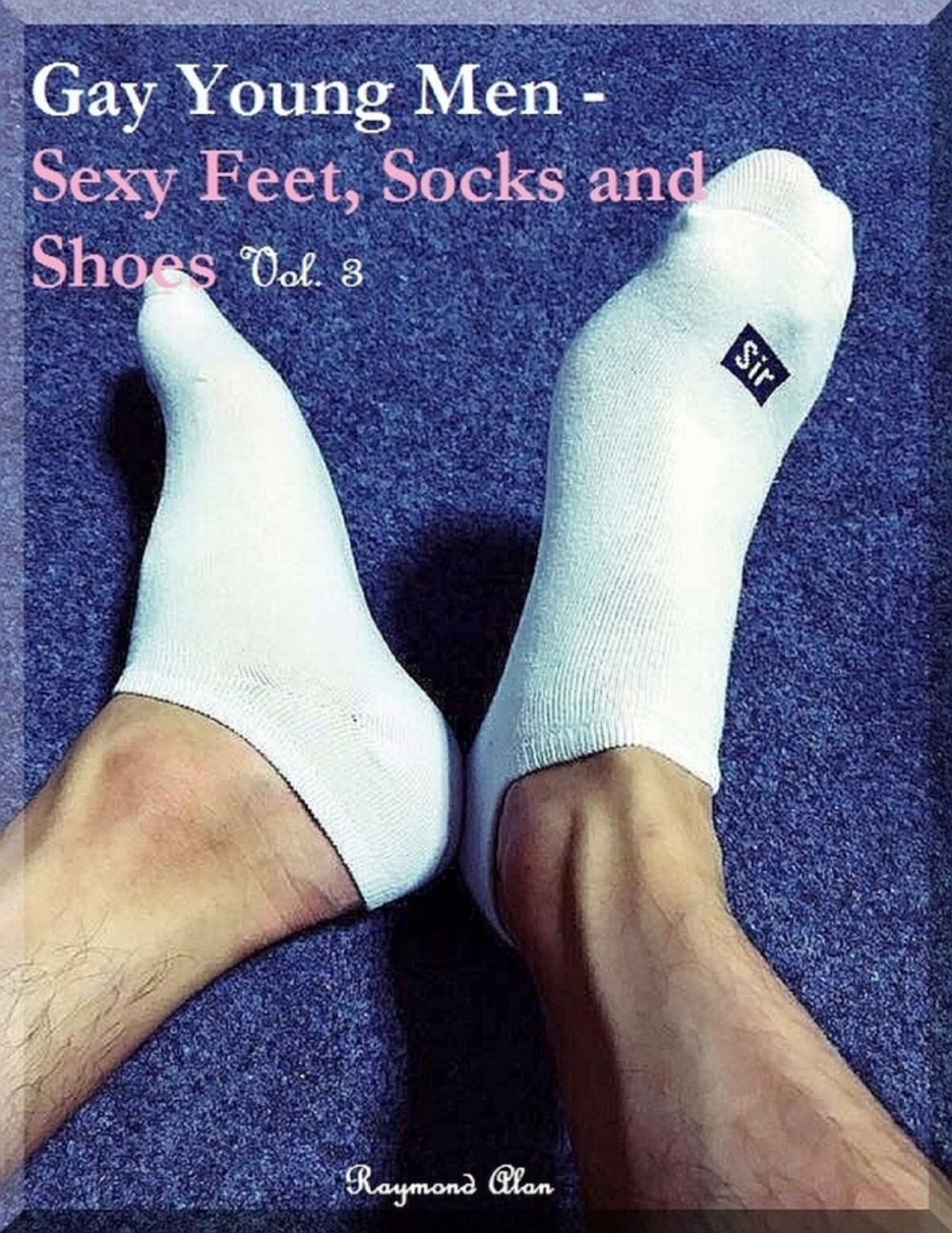 Big bigCover of Gay Young Men - Sexy Feet, Socks and Shoes Vol. 3